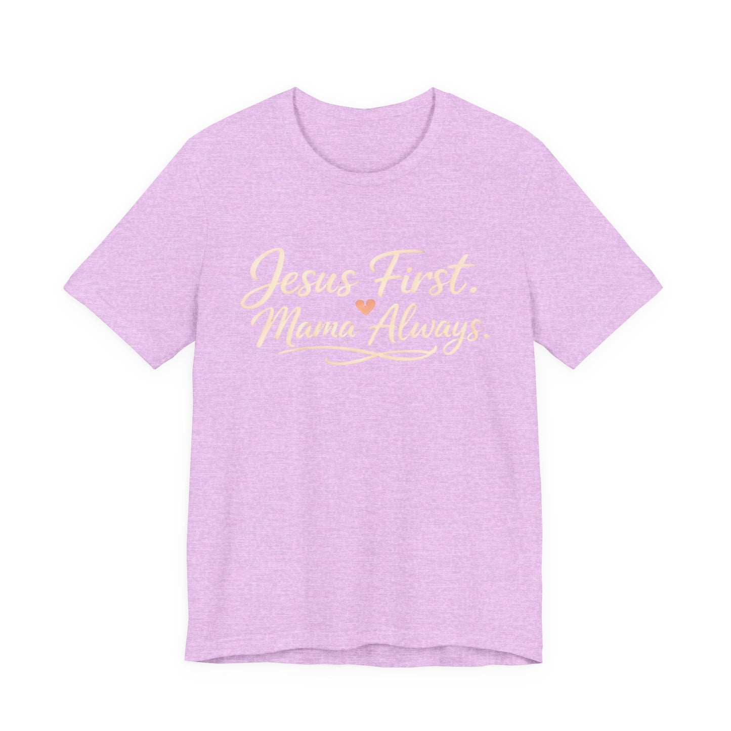 T-Shirt — "Jesus First, Mama Always" Faithful Mom Tee