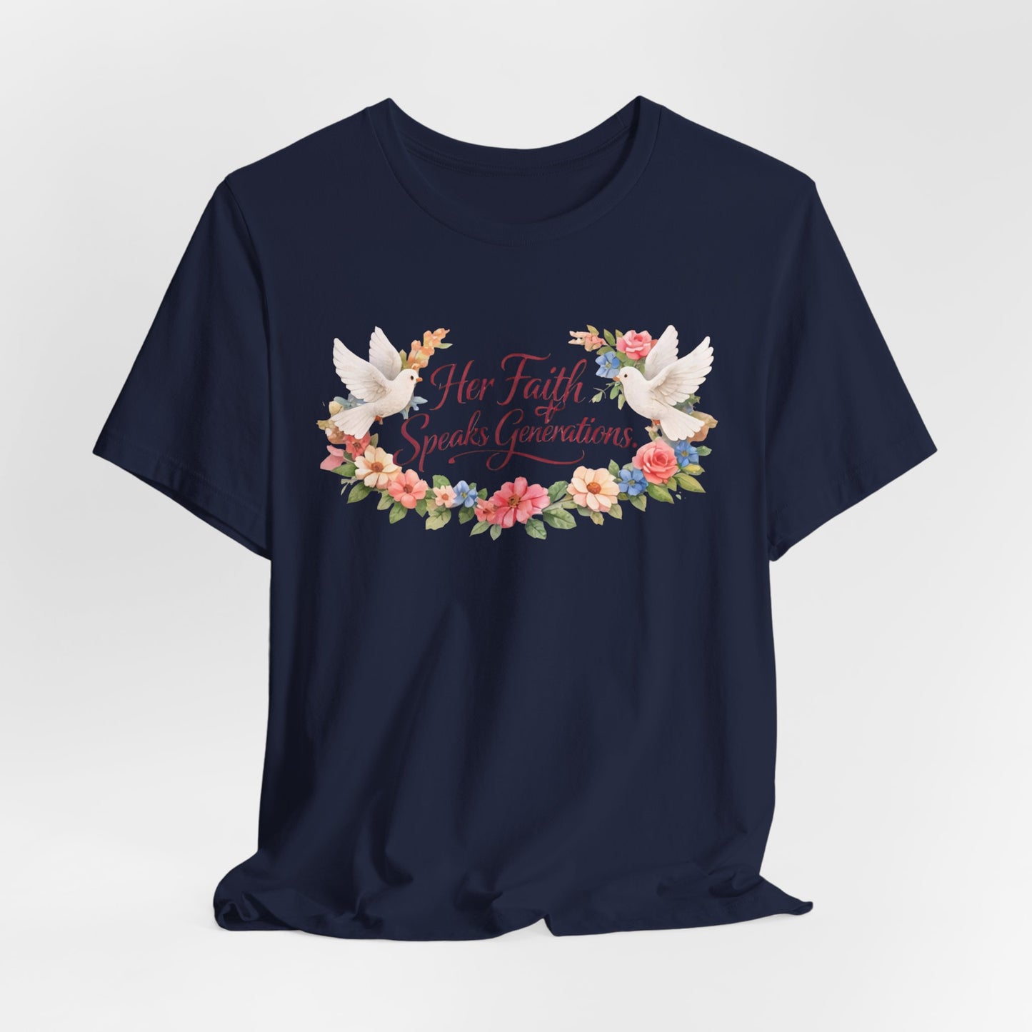 Her Faith Speaks Generations T-Shirt — Floral Christian Inspirational Tee