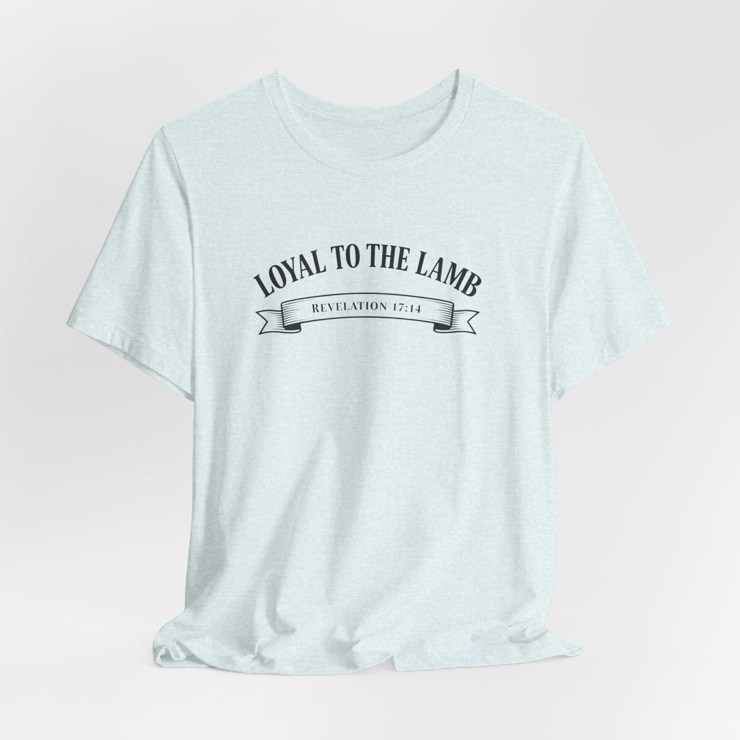 Loyal to the Lamb Tee — Christian Faith Short Sleeve T-Shirt