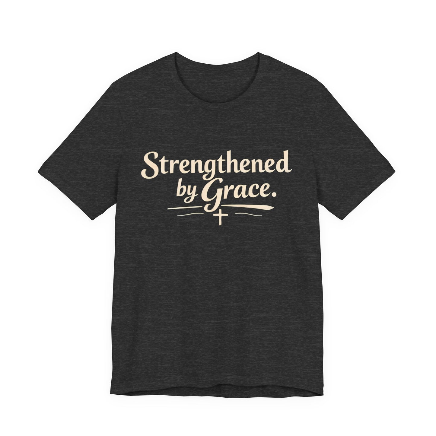 Strengthened by Grace T‑Shirt — Inspirational Faith Tee