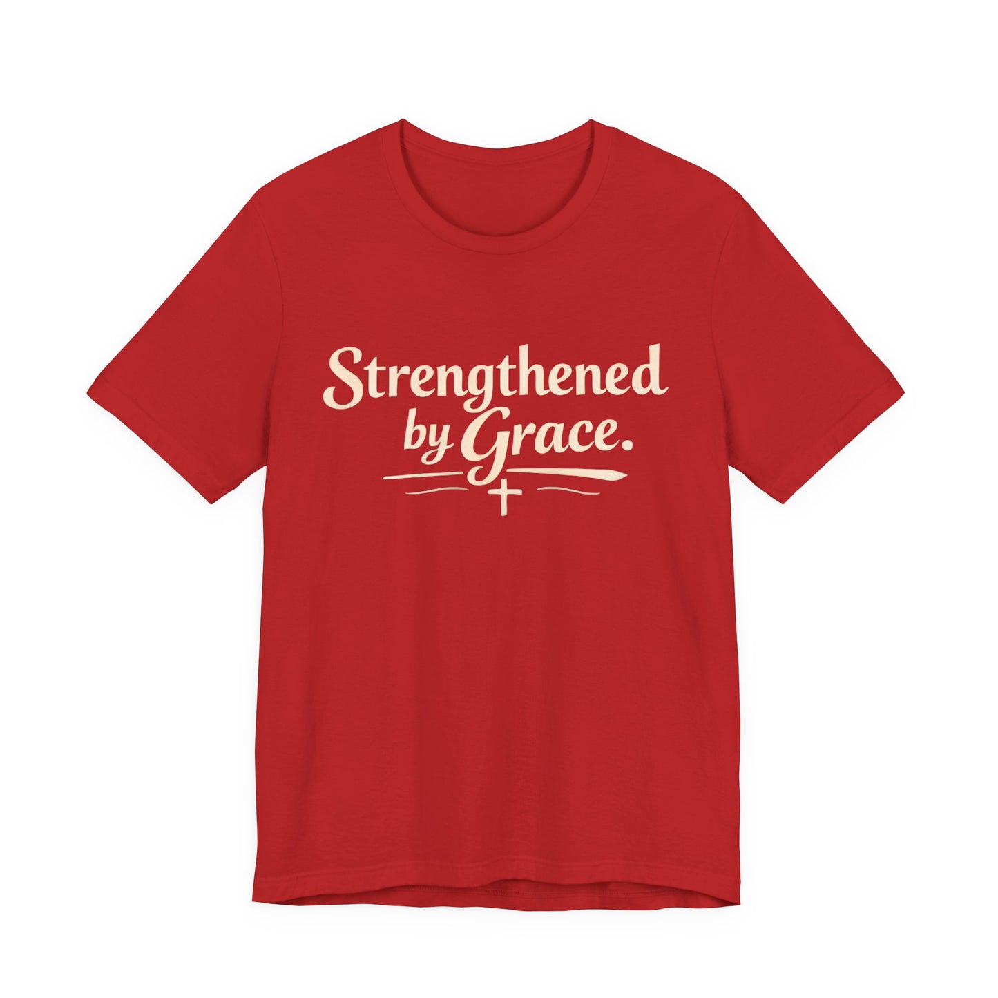 Strengthened by Grace T‑Shirt — Inspirational Faith Tee