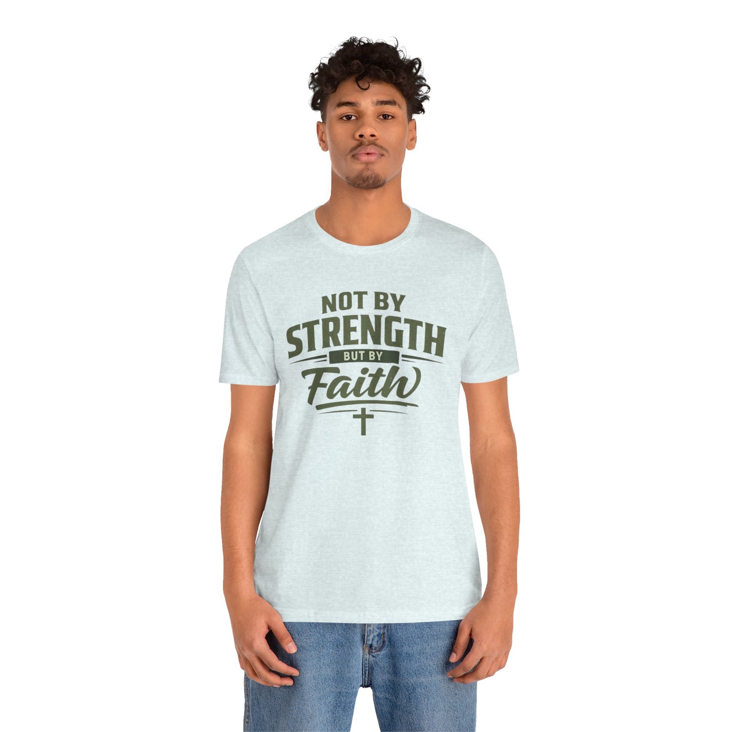 Faith Graphic Tee — "Not By Strength But By Faith" Christian T-Shirt