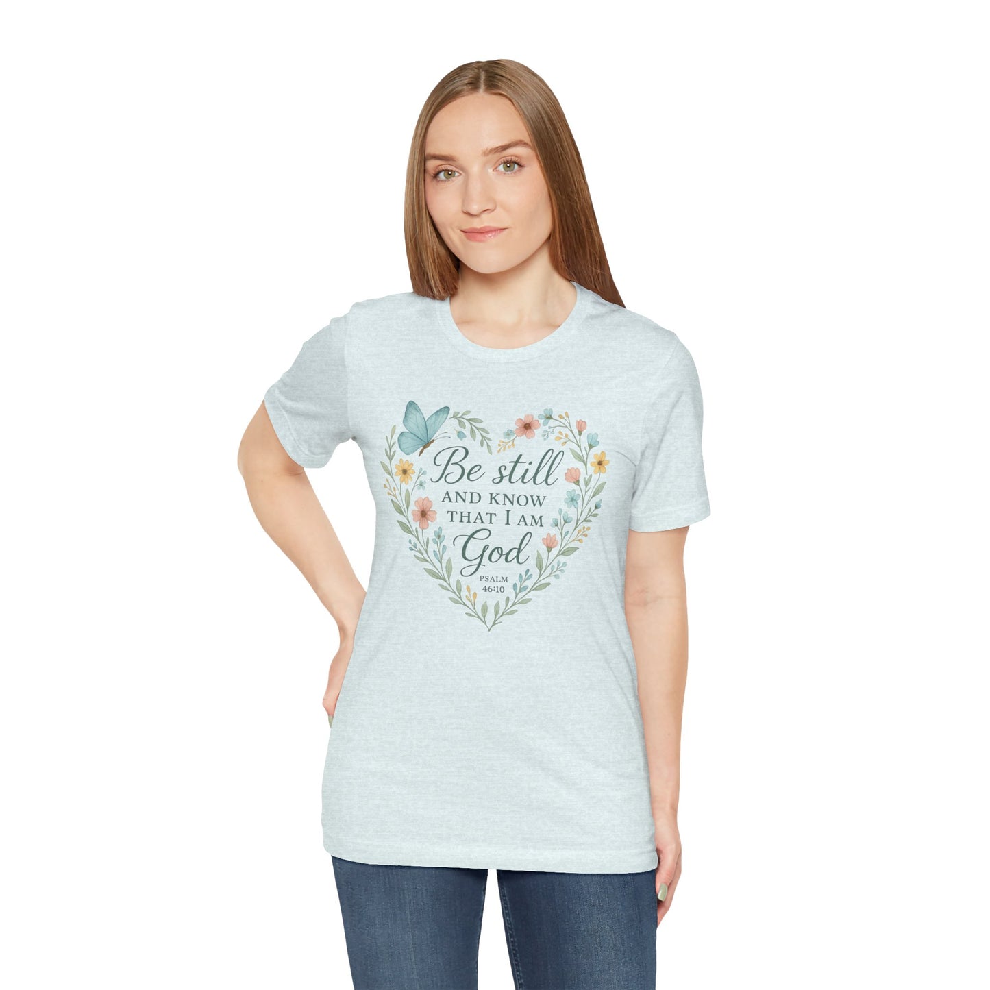 Christian Tee — "Be Still and Know That I Am God" Floral Heart Shirt