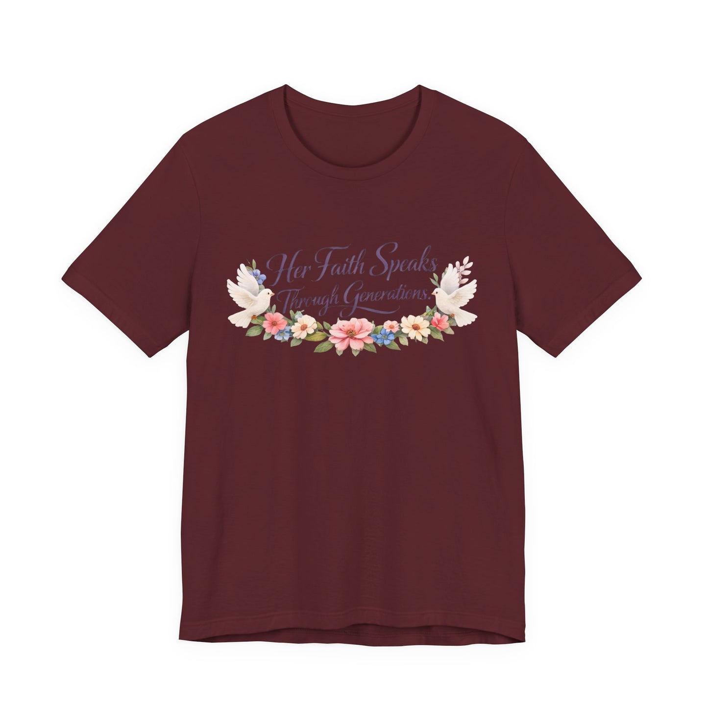Her Faith Speaks Through Generations T-Shirt — Floral Inspirational Christian Tee