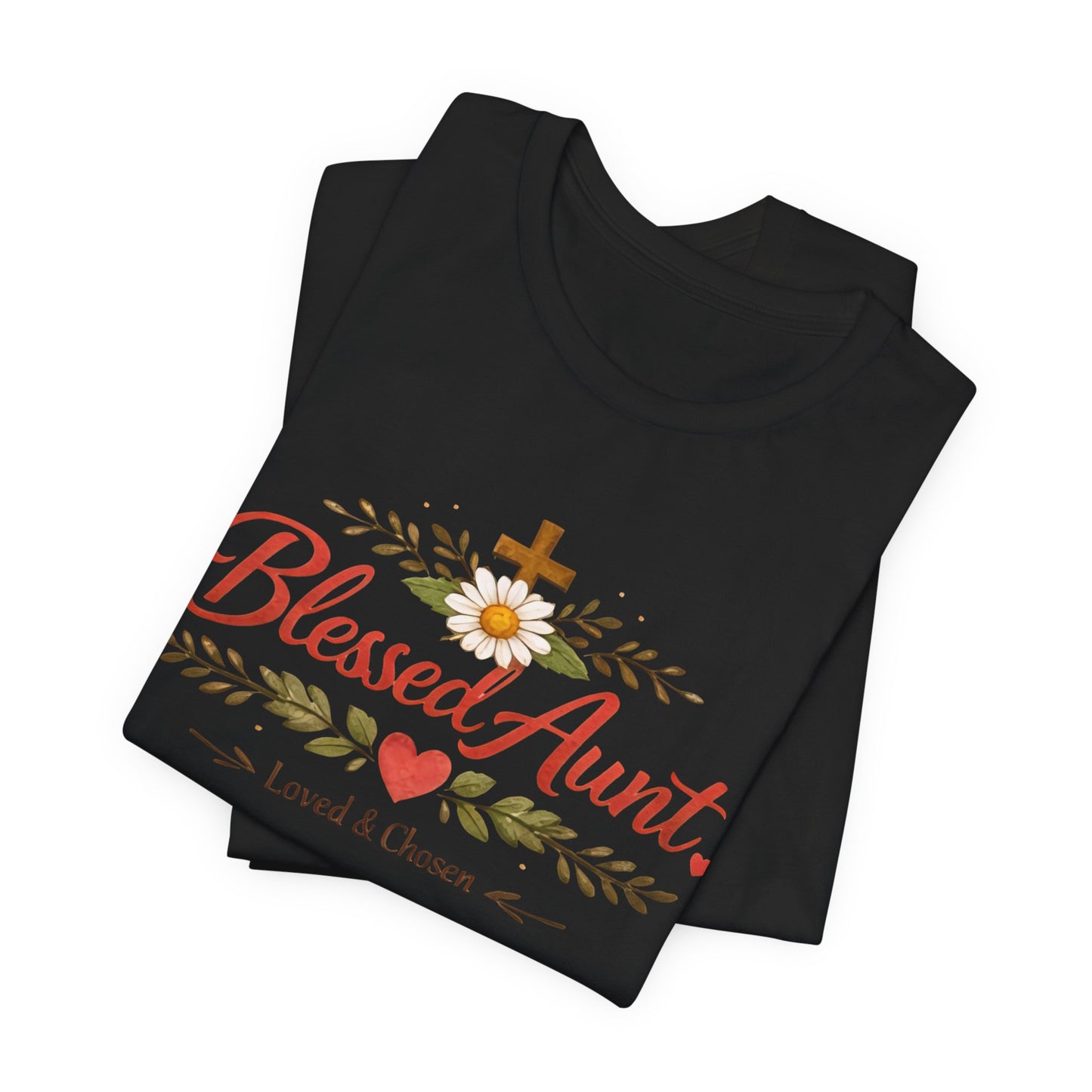 Blessed Aunt T-Shirt - "Blessed Aunt Loved & Chosen" Christian Floral Tee