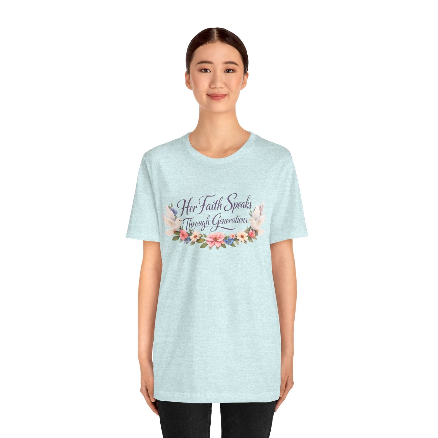 Her Faith Speaks Through Generations T-Shirt — Floral Inspirational Christian Tee