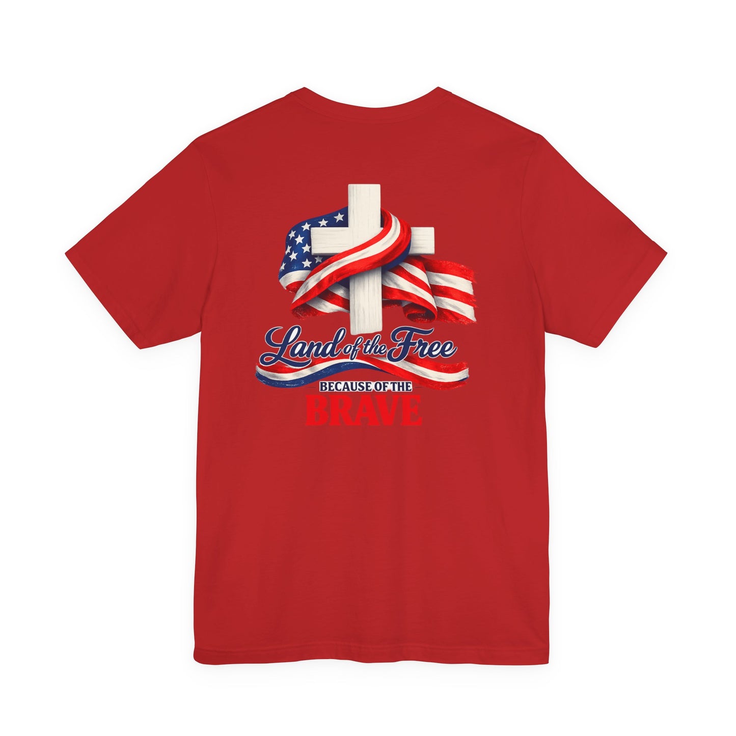 Land of the Free Because of the Brave Tee - Patriotic American Flag Cross T-Shirt