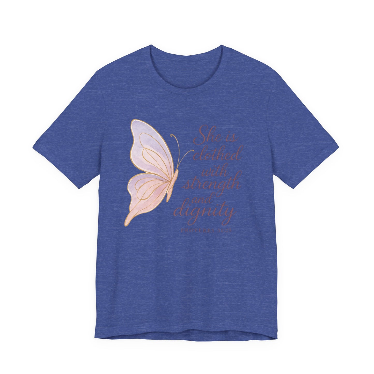 Inspirational "She is clothed with strength and dignity" Butterfly T-Shirt
