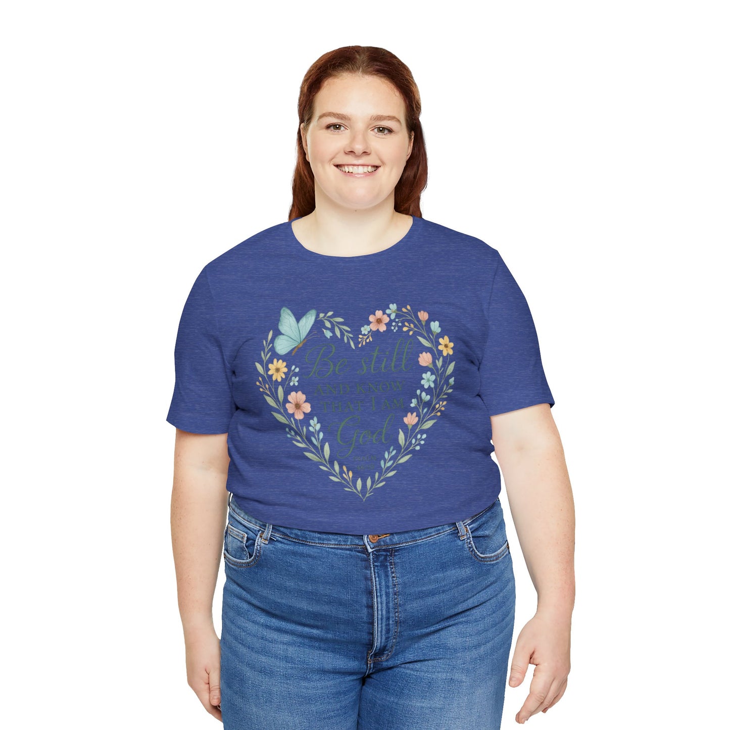 Christian Tee — "Be Still and Know That I Am God" Floral Heart Shirt
