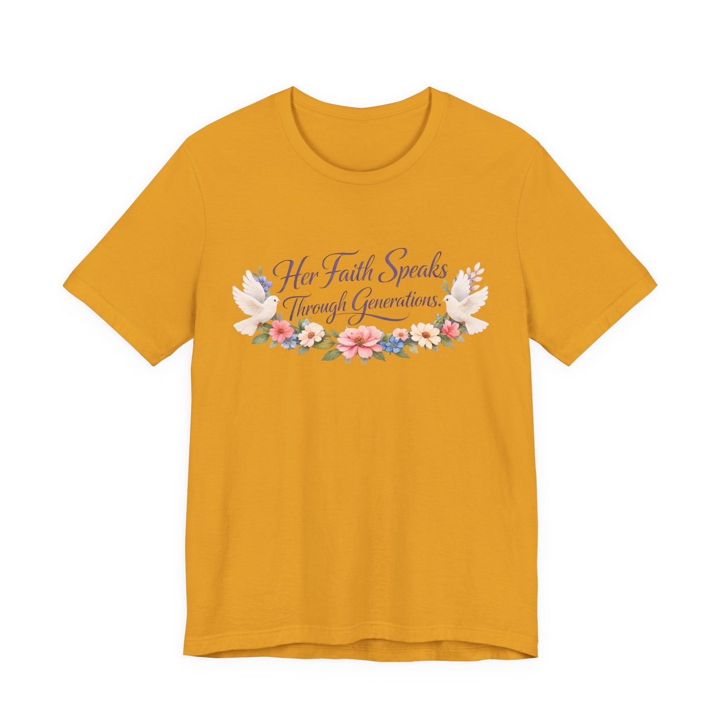 Her Faith Speaks Through Generations T-Shirt — Floral Inspirational Christian Tee