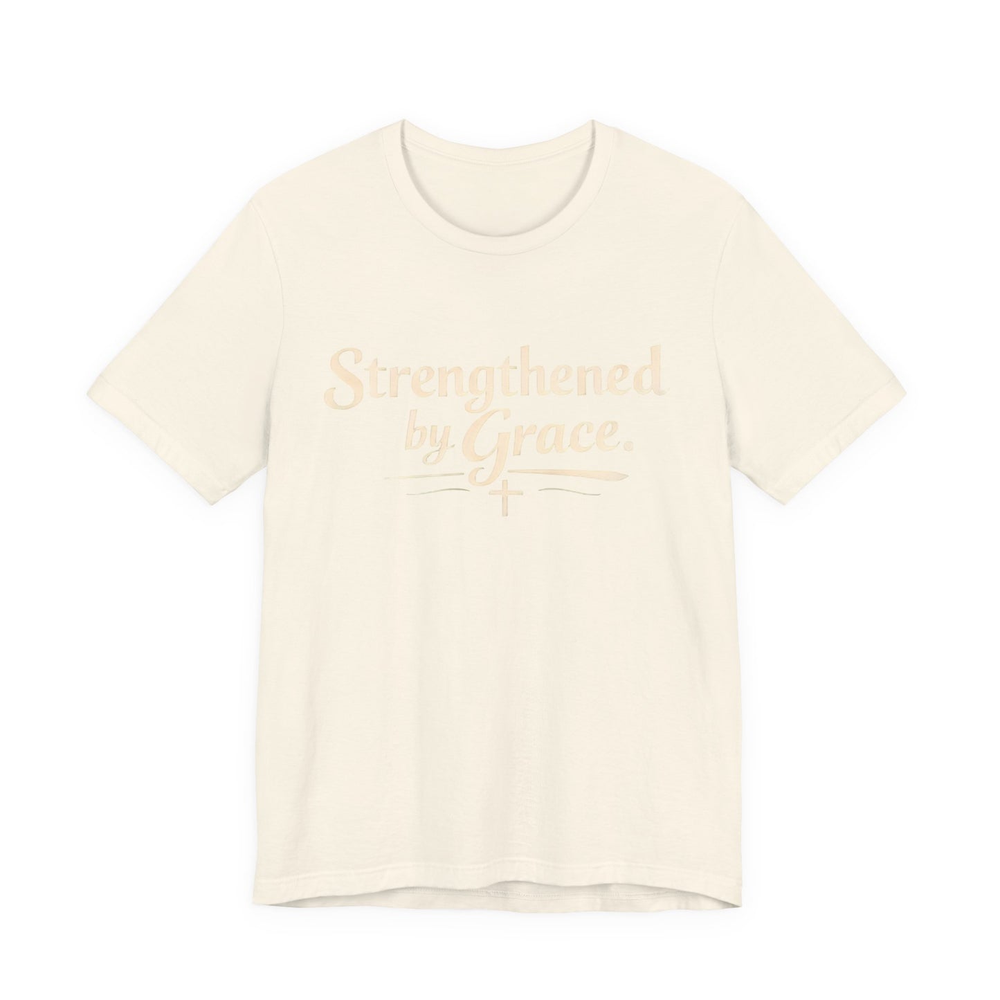 Strengthened by Grace T‑Shirt — Inspirational Faith Tee