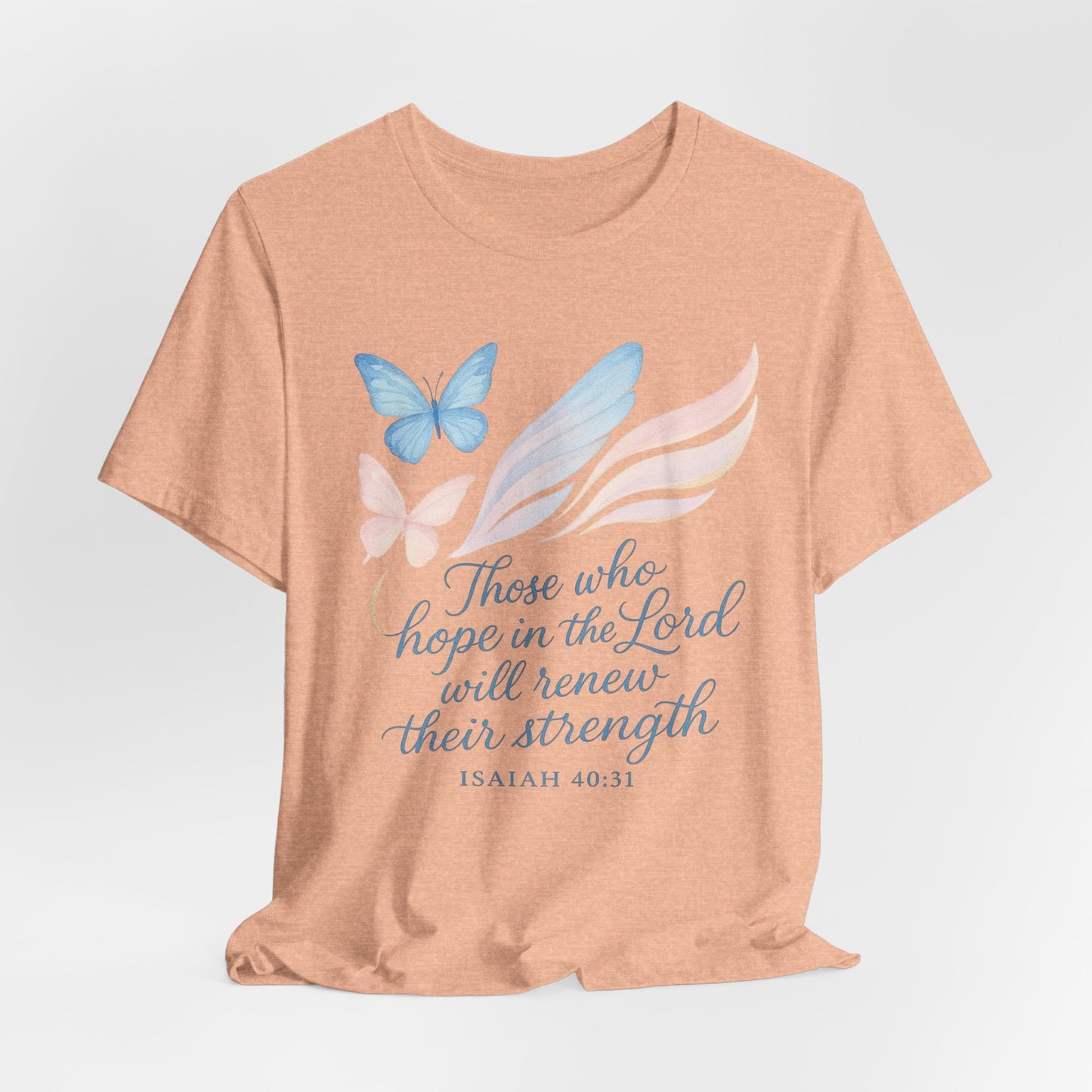 Inspirational Scripture T-Shirt – "Those Who Hope in the Lord" Isaiah 40:31, Pastel Butterflies