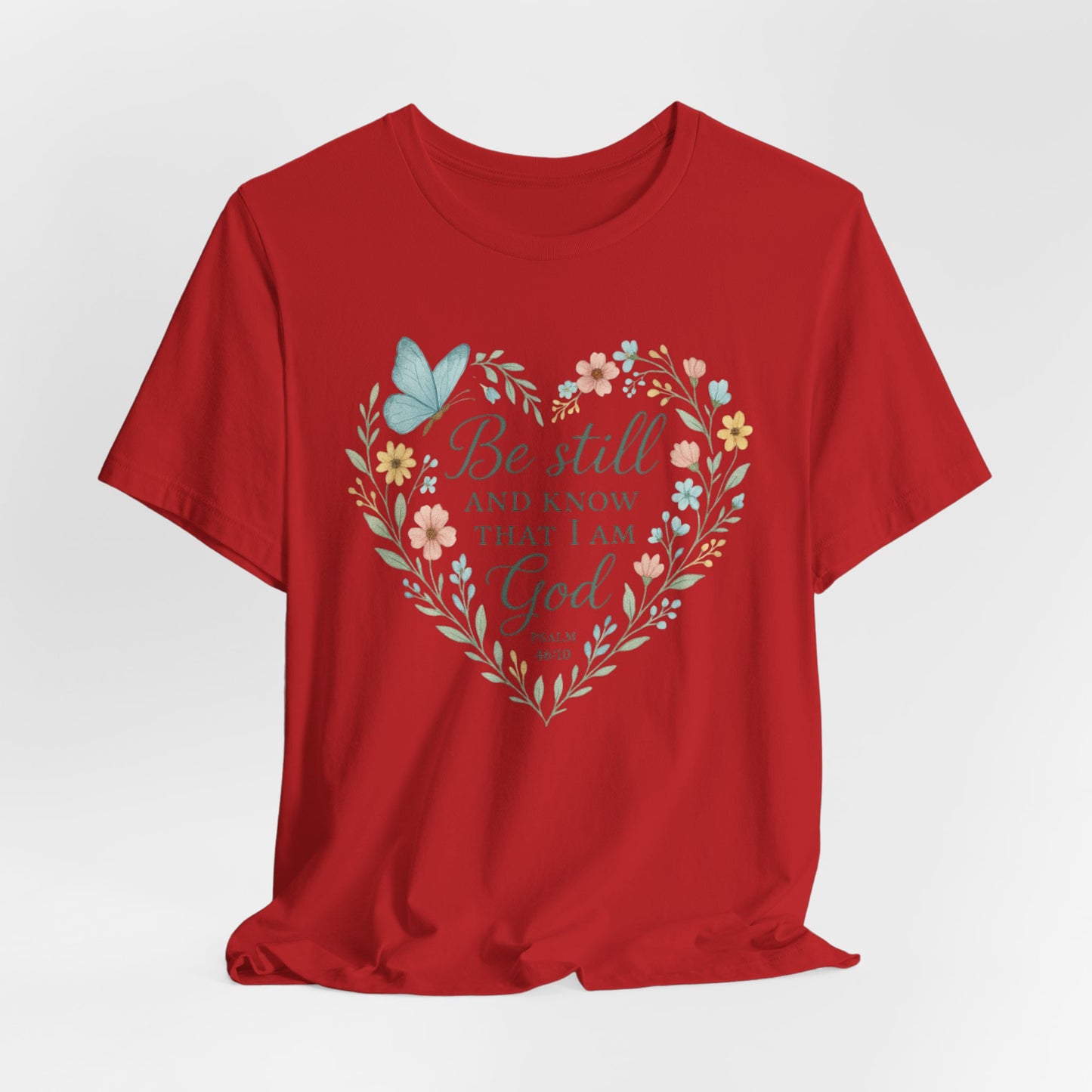 Christian Tee — "Be Still and Know That I Am God" Floral Heart Shirt