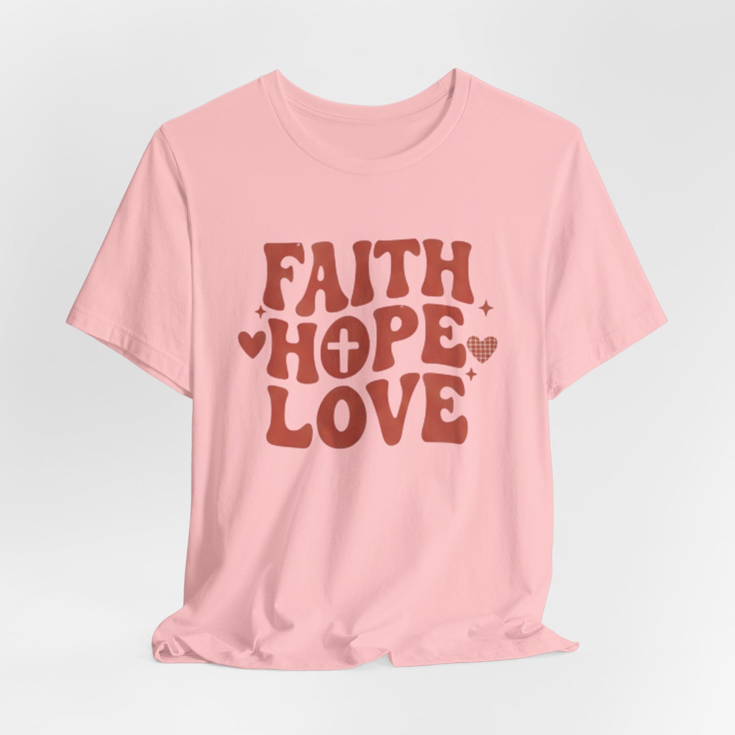 Faith Hope Love T-Shirt — Christian Inspirational Tee