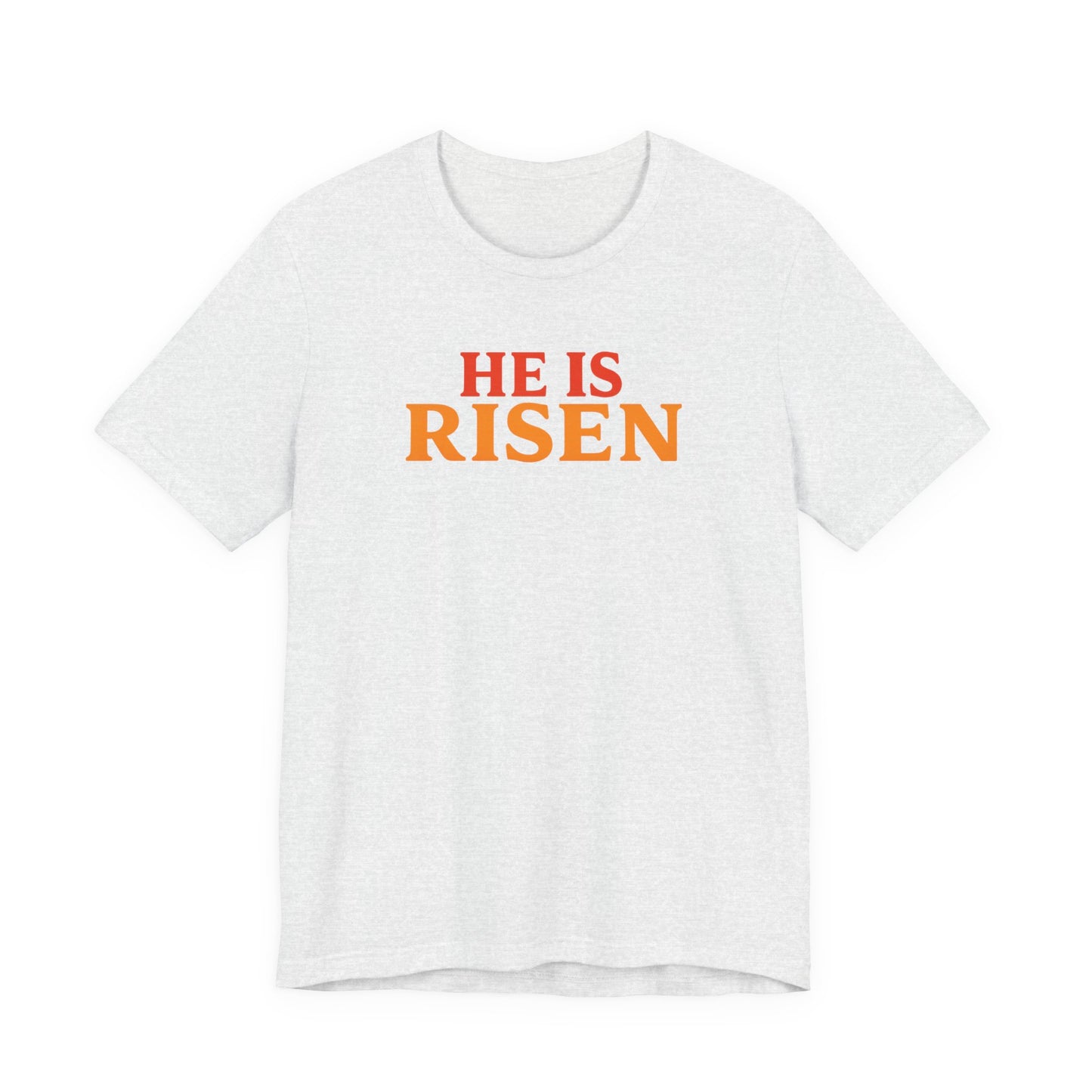 He Is Risen Indeed Tee — Easter Christian Religious T-Shirt
