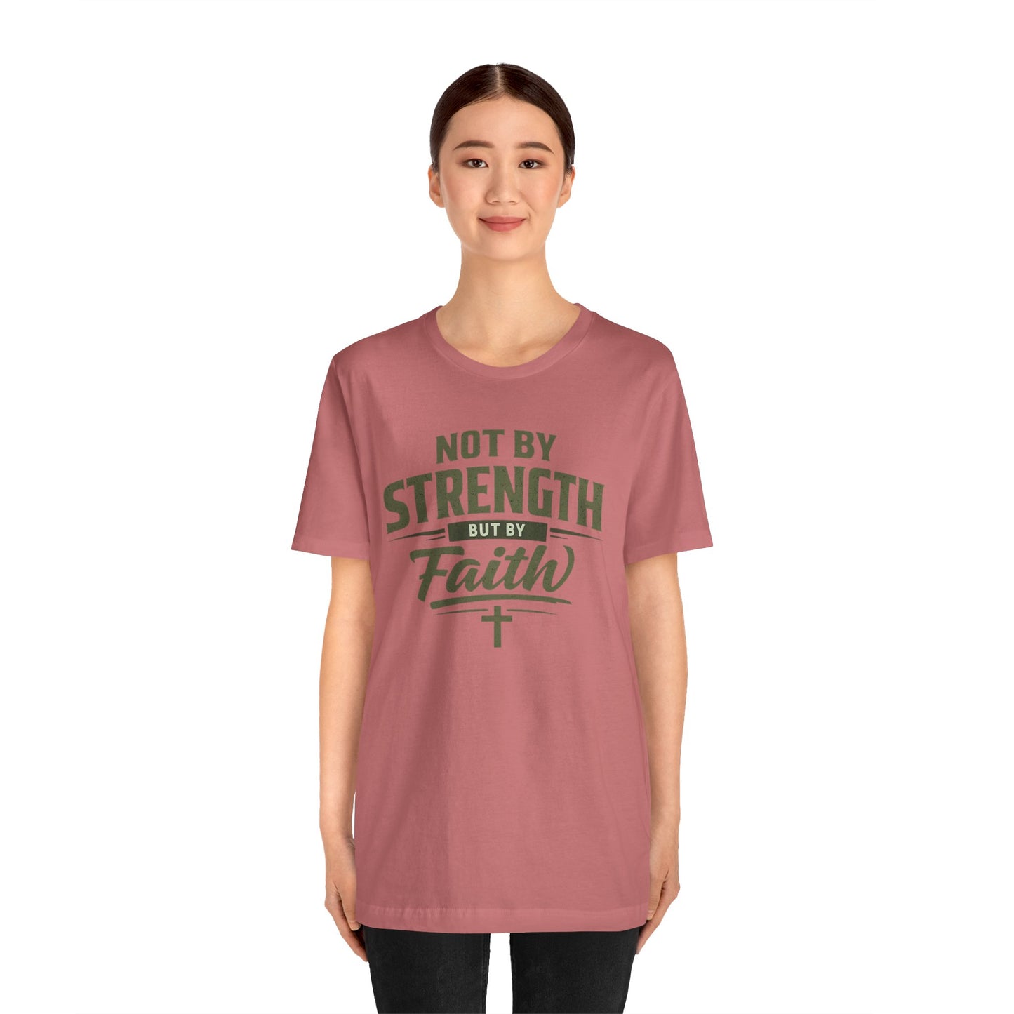 Faith Graphic Tee — "Not By Strength But By Faith" Christian T-Shirt