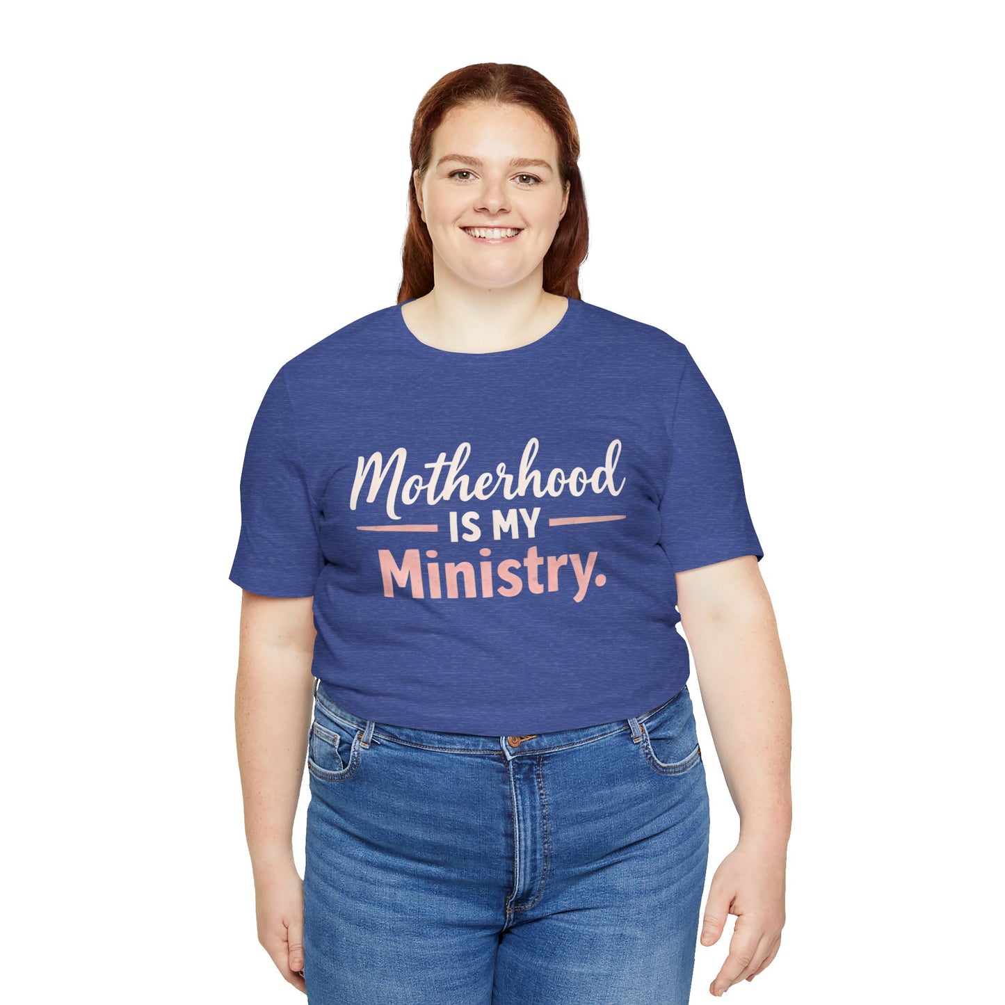 T-Shirt — "Motherhood Is My Ministry" Inspirational Mom Tee