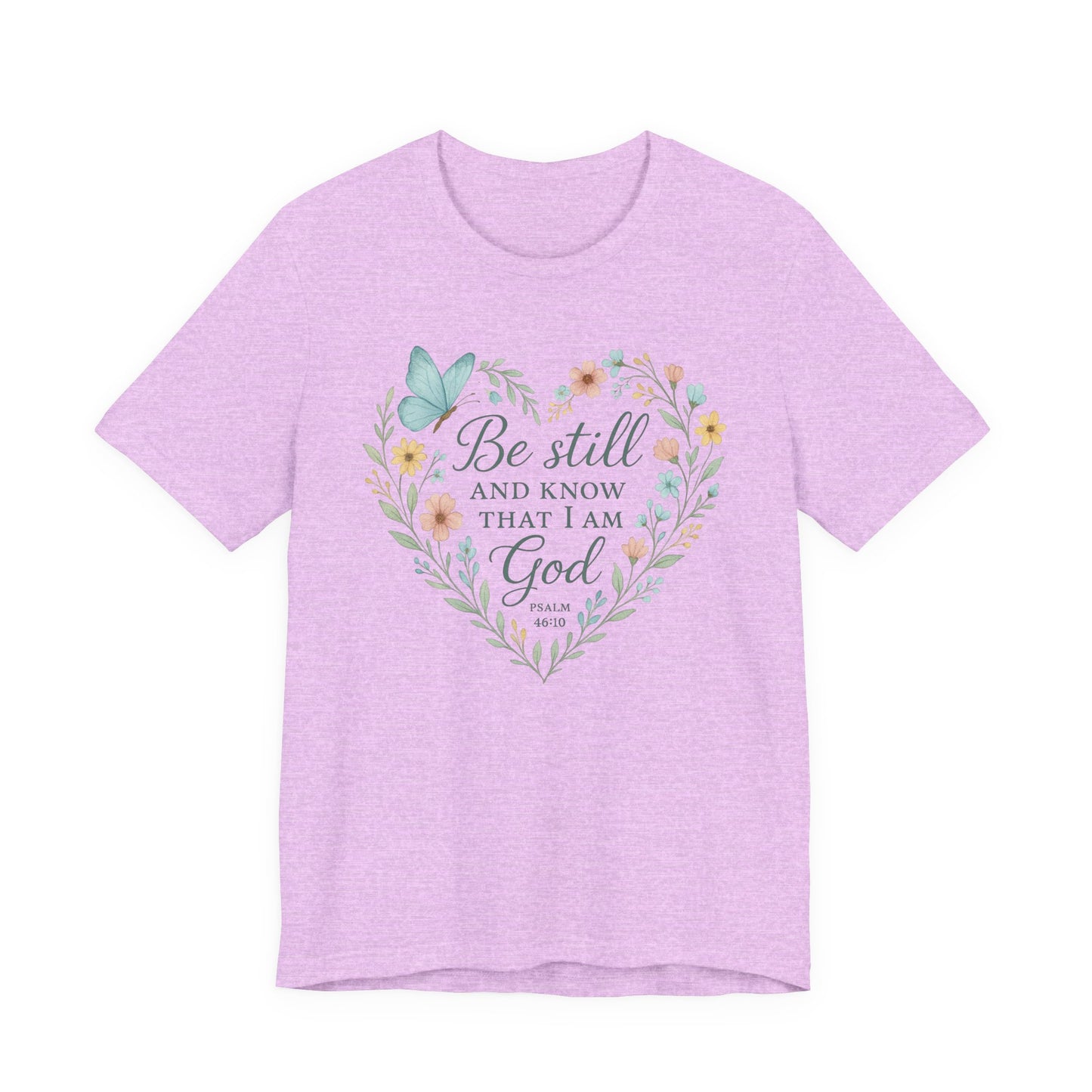 Christian Tee — "Be Still and Know That I Am God" Floral Heart Shirt