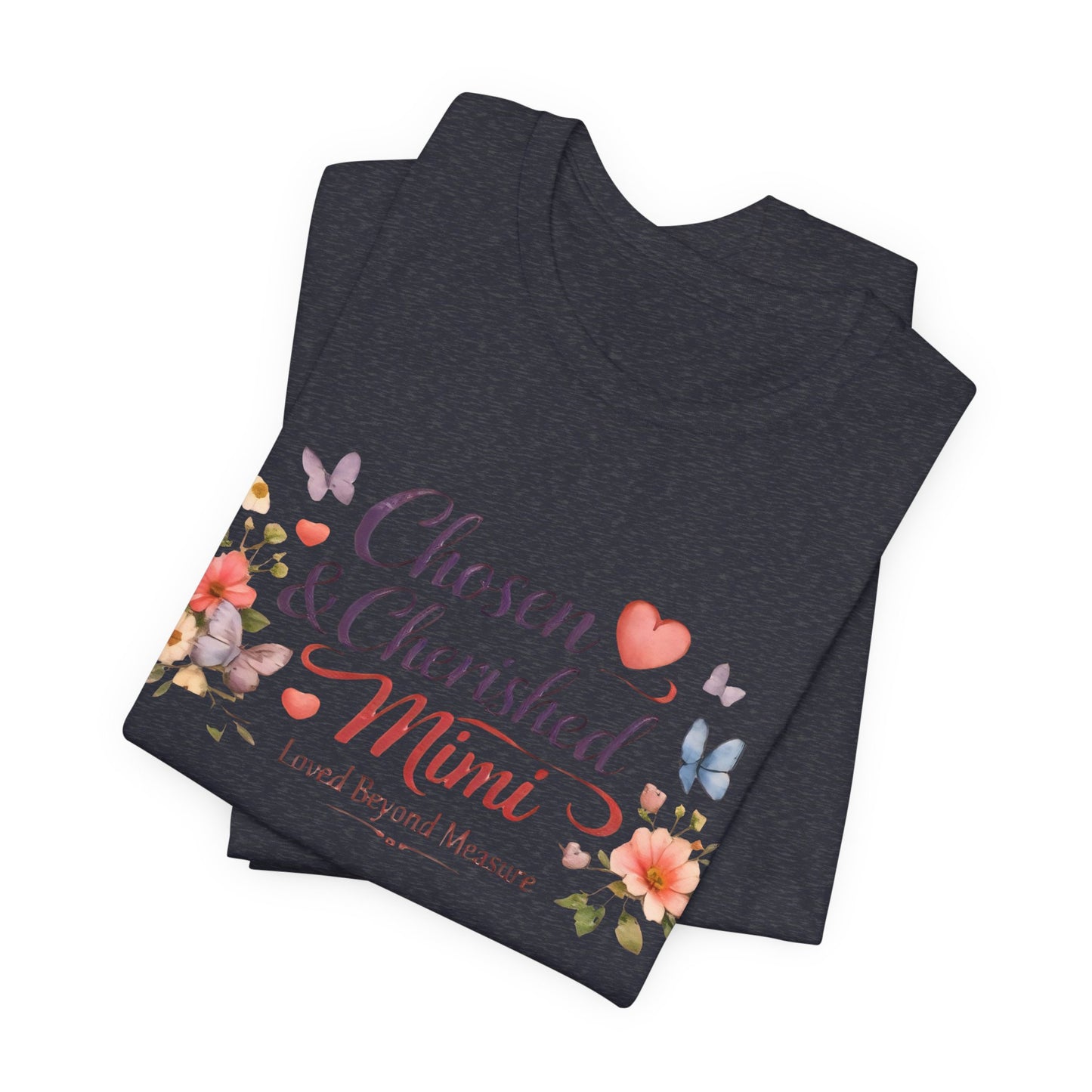 Chosen & Cherished Mimi Tee — Floral 'Loved Beyond Measure' Grandma Shirt