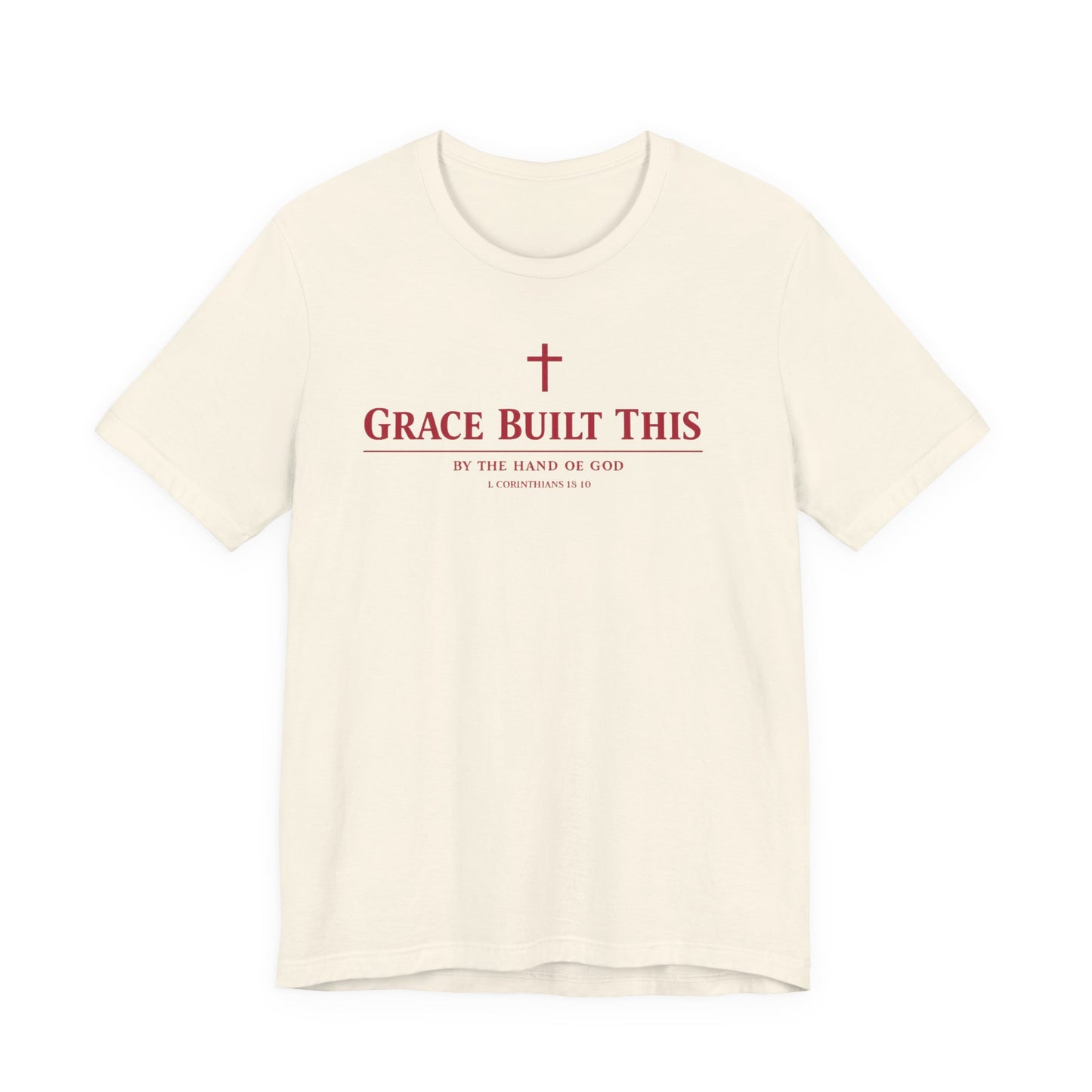 Grace Built This T-Shirt — Christian Faith Tee with Cross