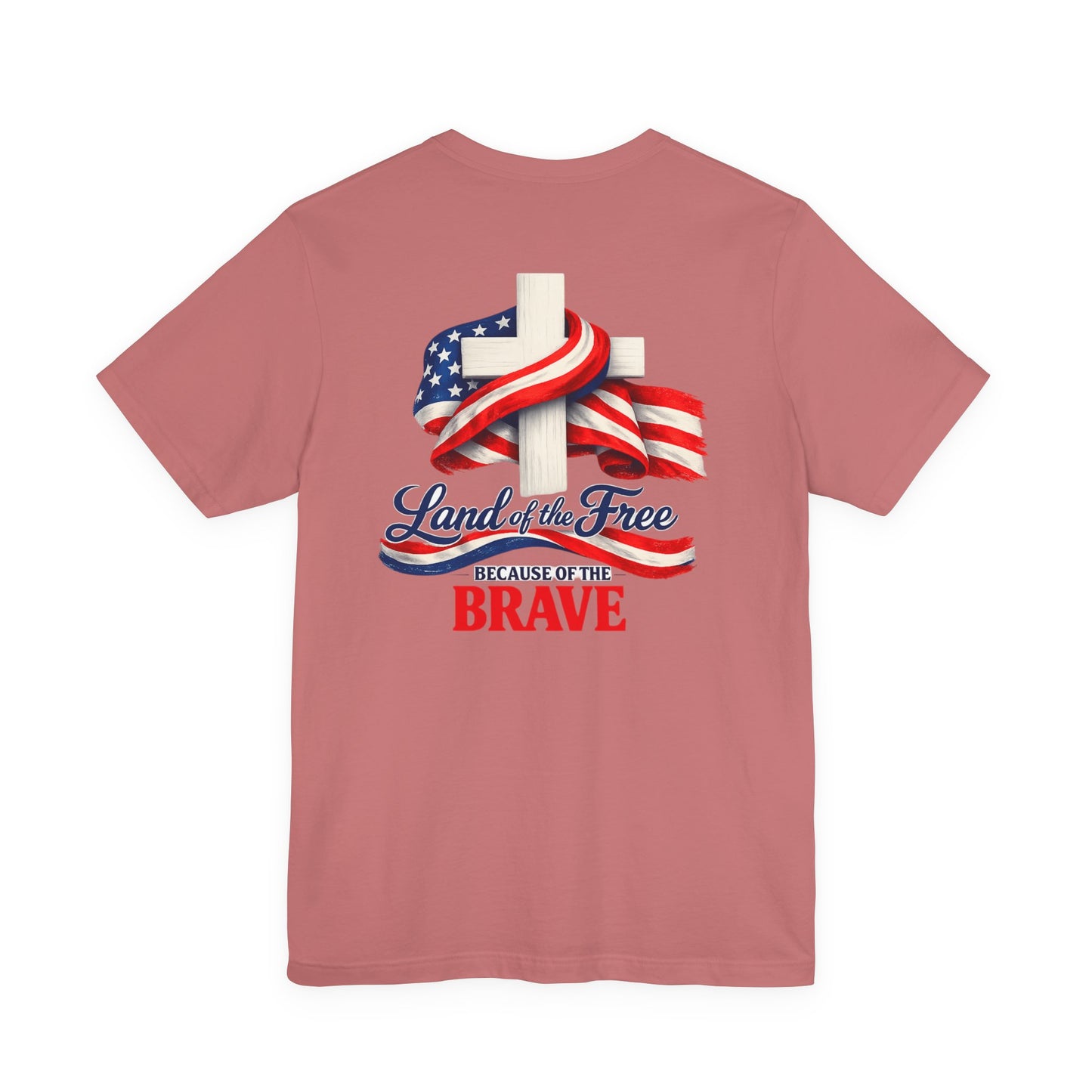 Land of the Free Because of the Brave Tee - Patriotic American Flag Cross T-Shirt