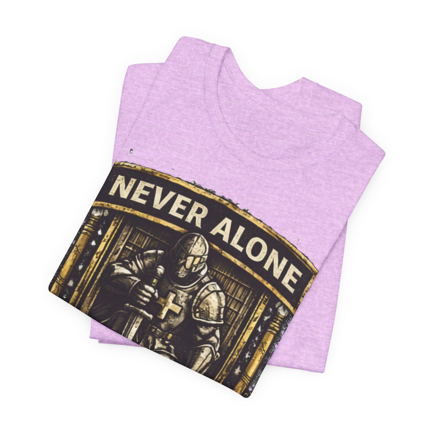 Never Alone T‑Shirt — Knight Prayer Design "God Is With You"