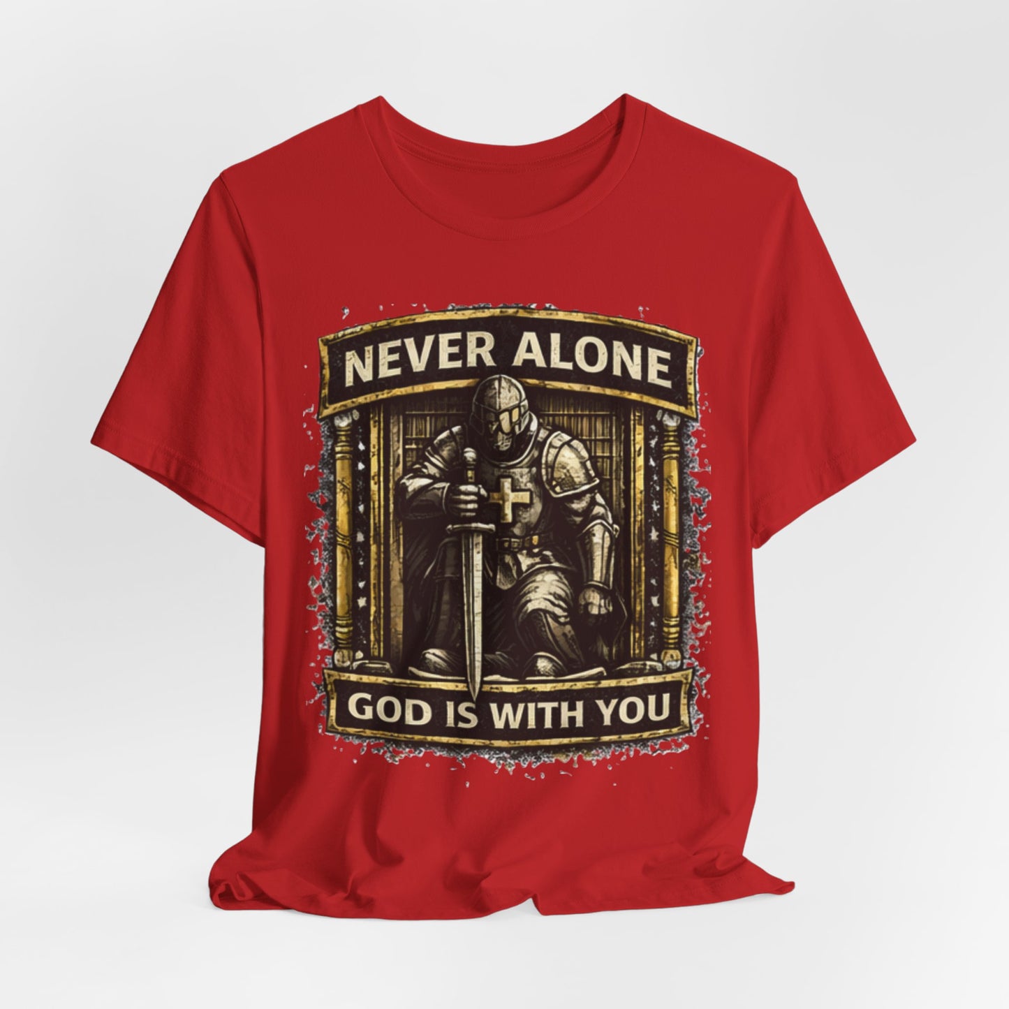 Never Alone T‑Shirt — Knight Prayer Design "God Is With You"
