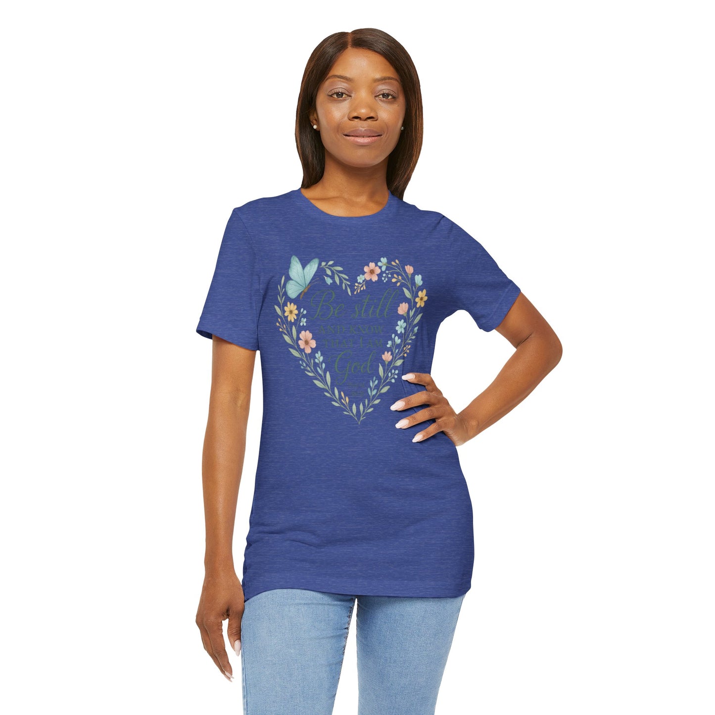 Christian Tee — "Be Still and Know That I Am God" Floral Heart Shirt
