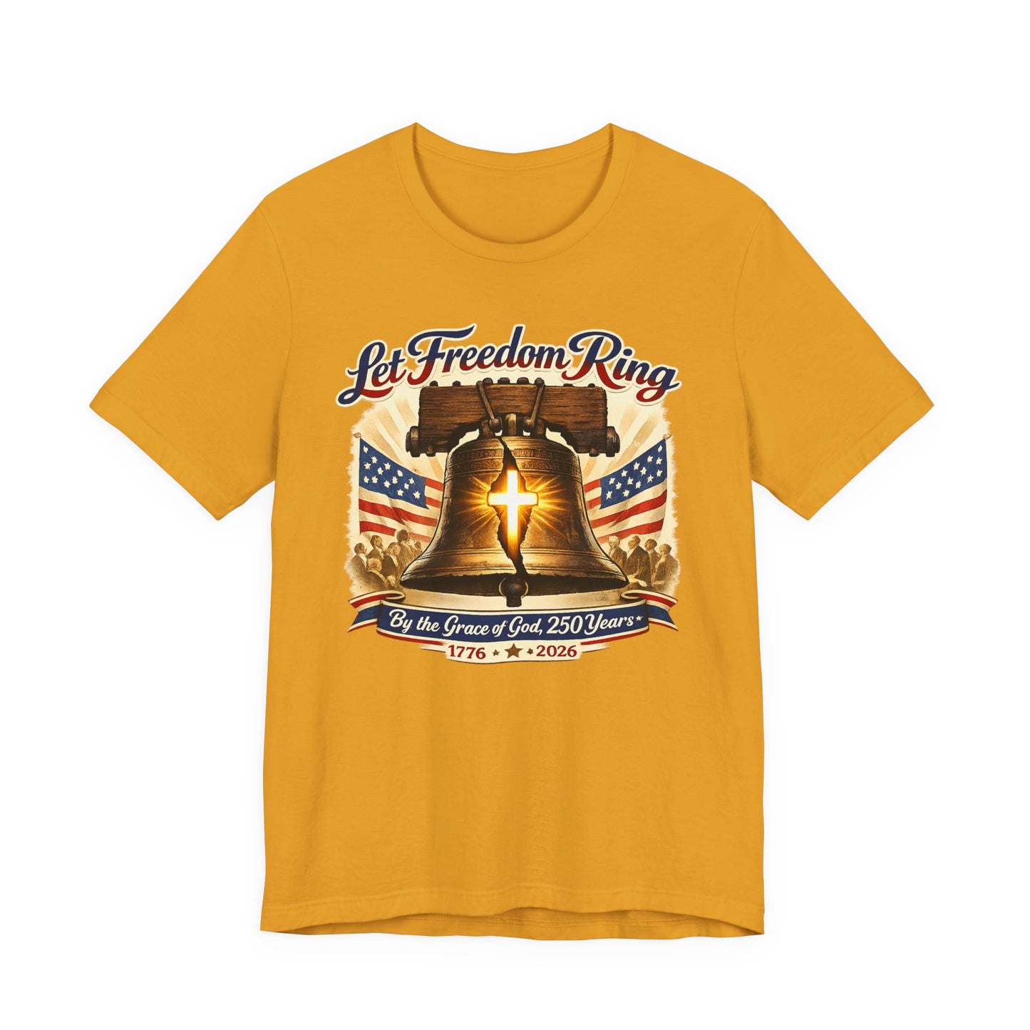 Liberty Bell 'Let Freedom Ring' Tee with Cross — Patriotic 1776–2026 Anniversary Shirt