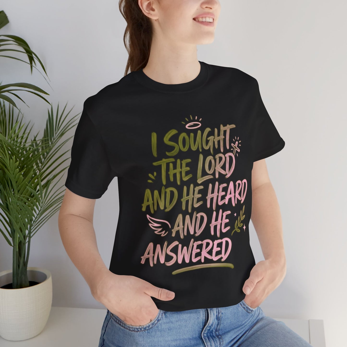 I Sought the Lord T-Shirt — Inspirational Christian Faith Tee