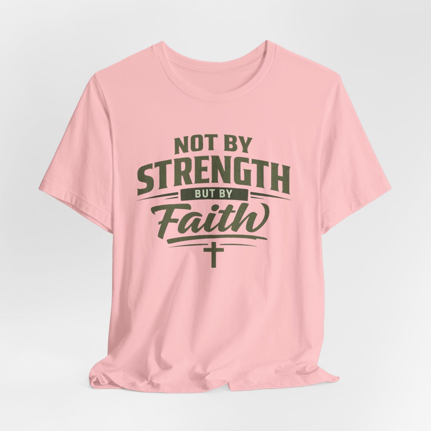 Faith Graphic Tee — "Not By Strength But By Faith" Christian T-Shirt