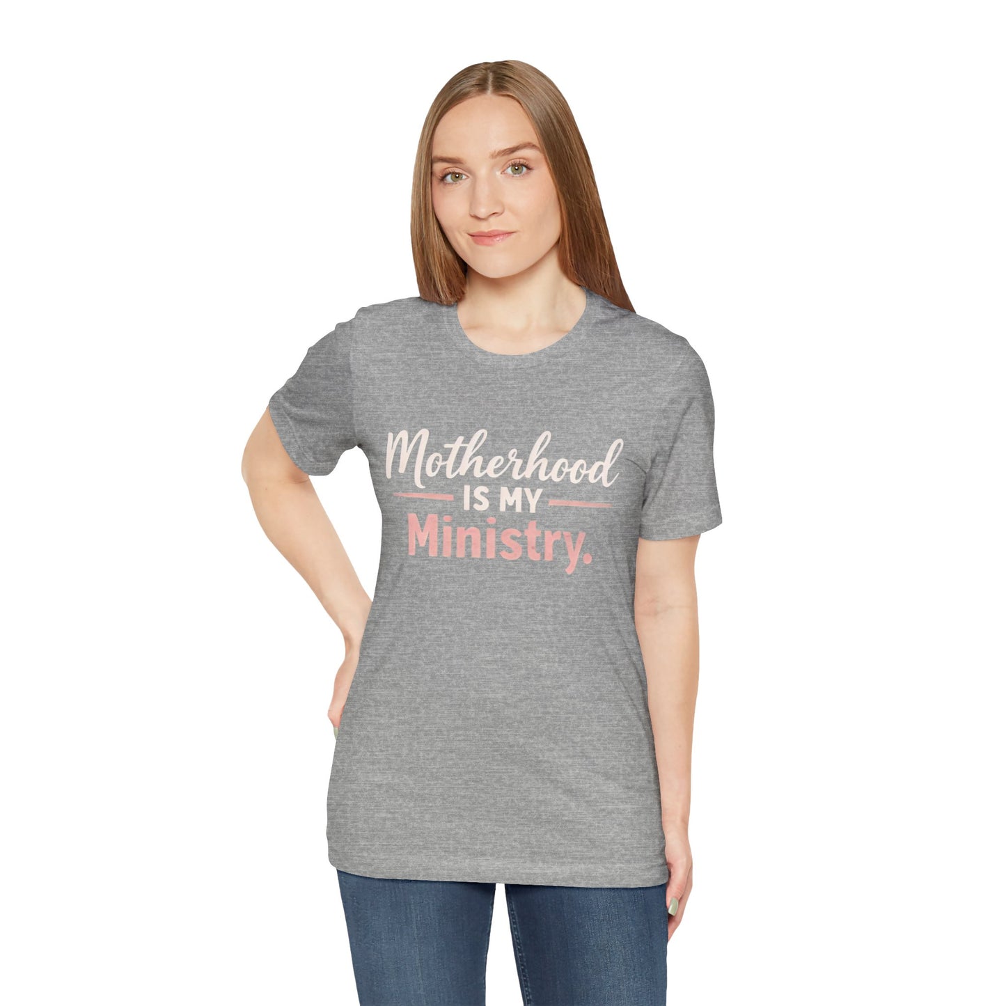 T-Shirt — "Motherhood Is My Ministry" Inspirational Mom Tee