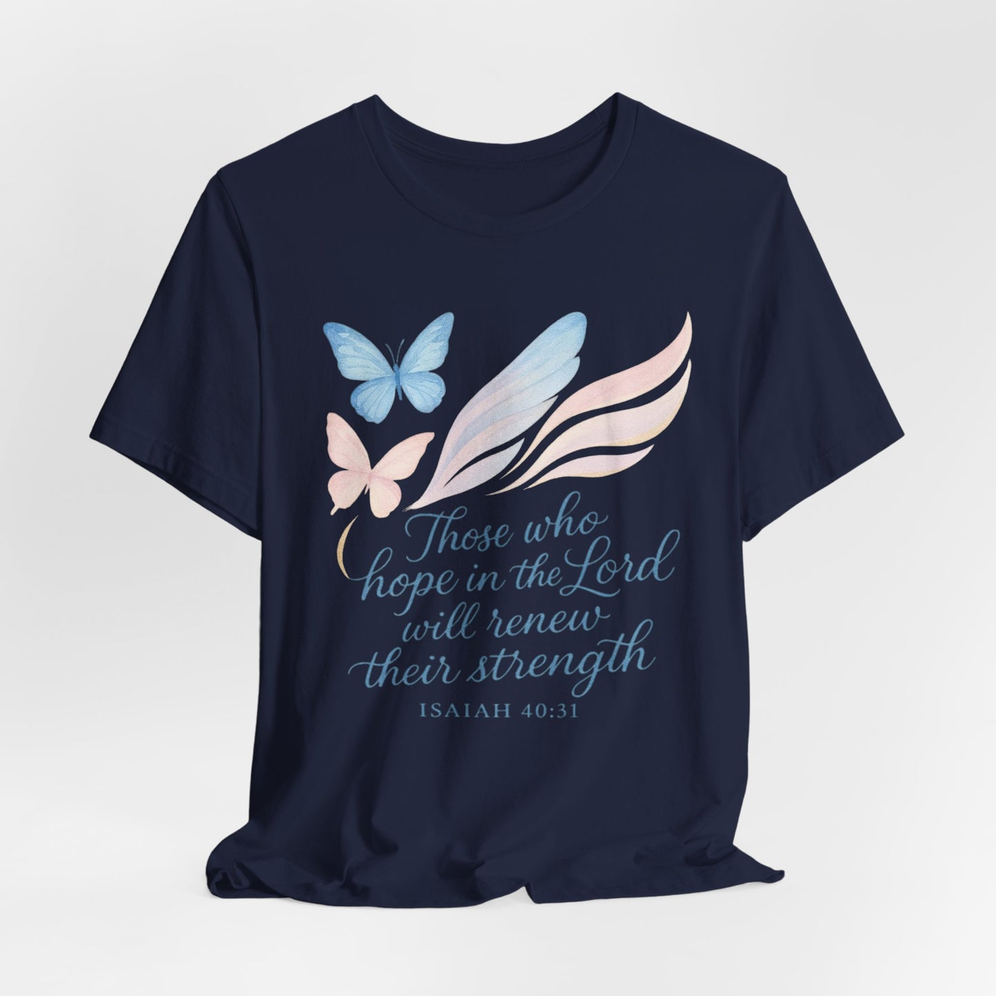 Inspirational Scripture T-Shirt – "Those Who Hope in the Lord" Isaiah 40:31, Pastel Butterflies