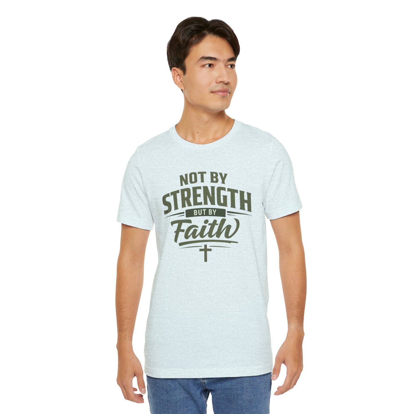 Faith Graphic Tee — "Not By Strength But By Faith" Christian T-Shirt