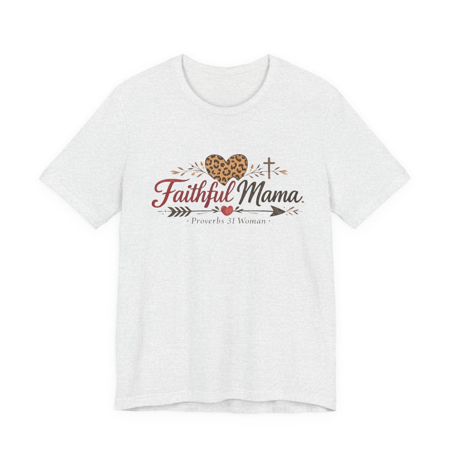 Faithful Mama T-Shirt - Leopard Heart Christian Mom Tee (Proverbs 31 Woman)