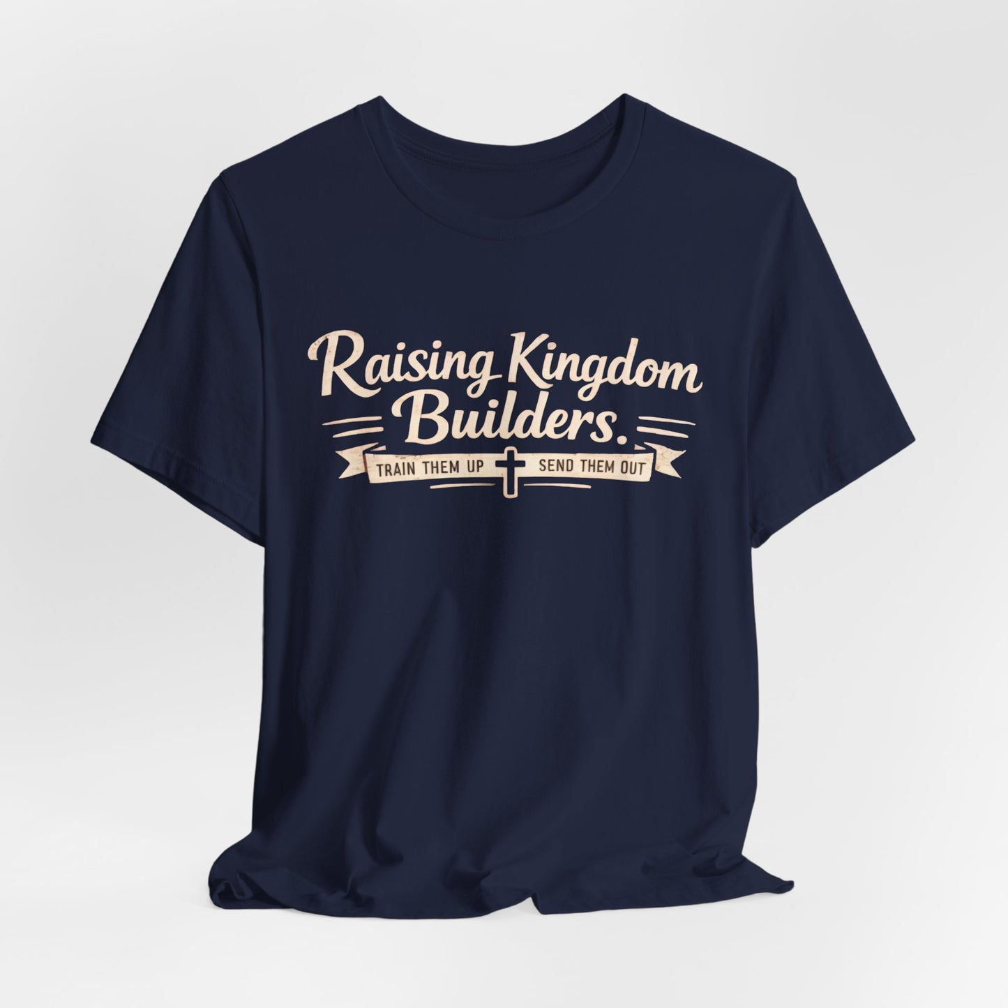Raising Kingdom Builders Tee – Train Them Up, Send Them Out Christian Youth T-Shirt
