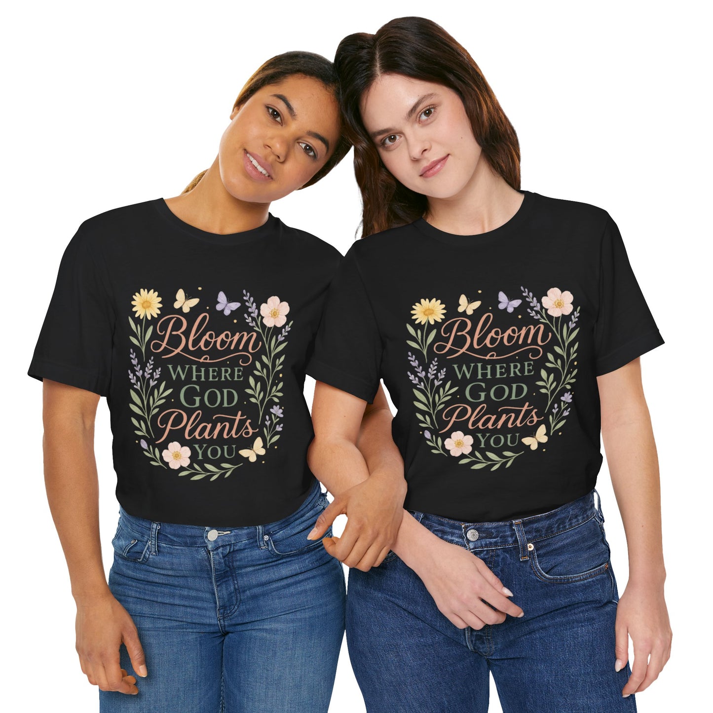 Bloom Where God Plants You Floral T‑Shirt