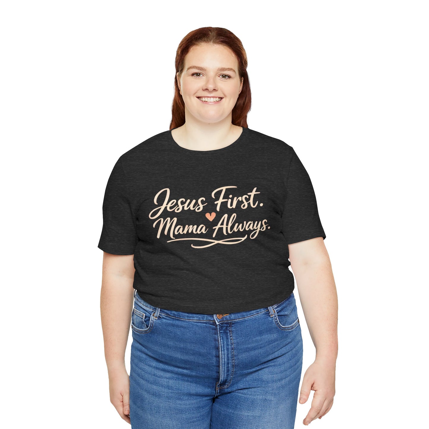 T-Shirt — "Jesus First, Mama Always" Faithful Mom Tee