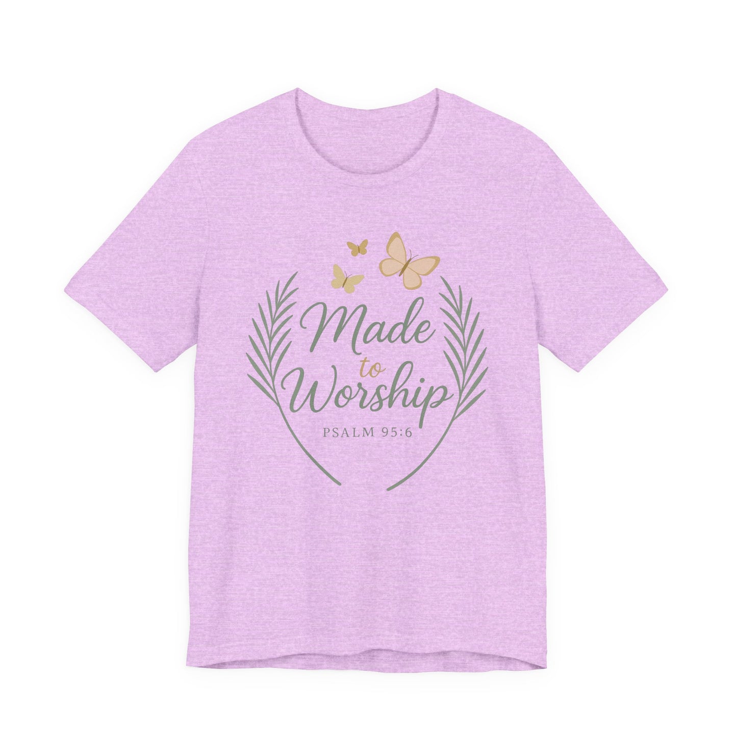 Made to Worship T-Shirt – Psalm 95:6 Christian Faith Tee with Butterflies