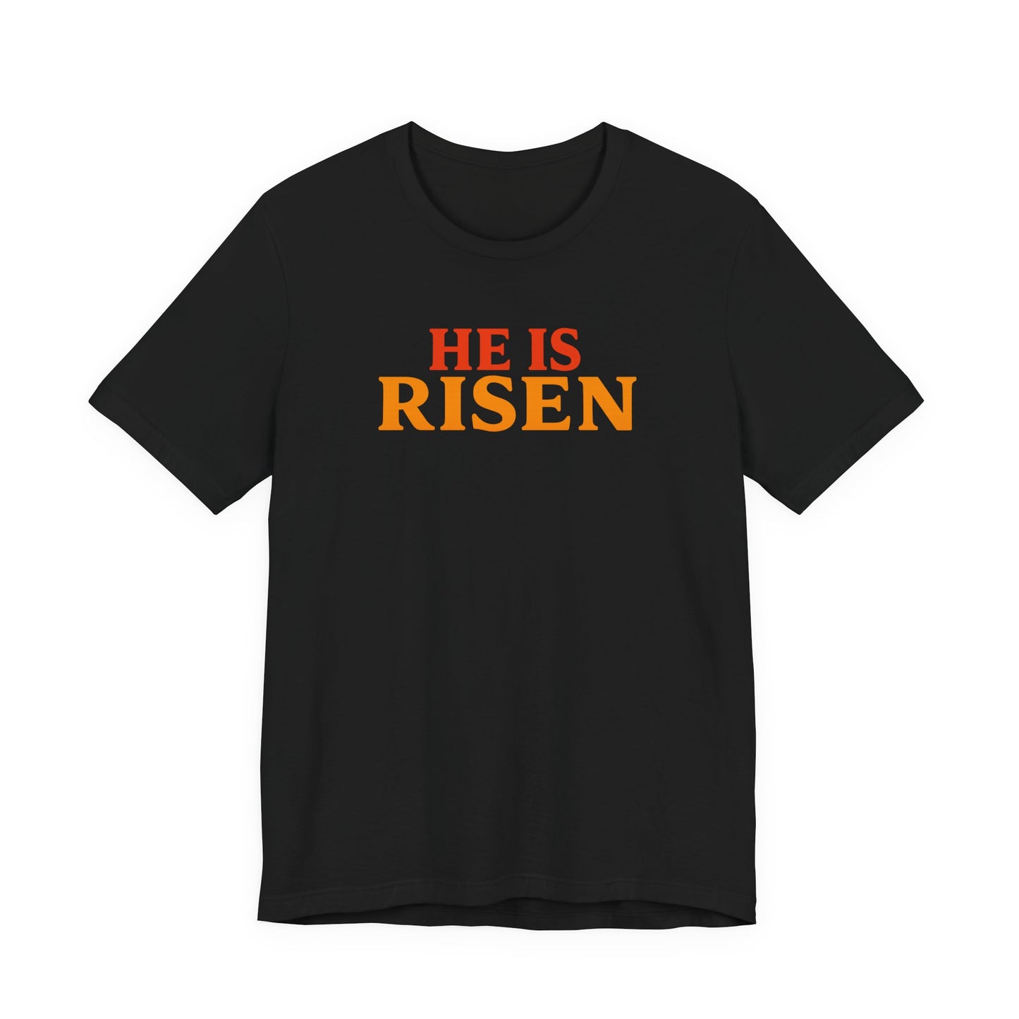 He Is Risen Indeed Tee — Easter Christian Religious T-Shirt
