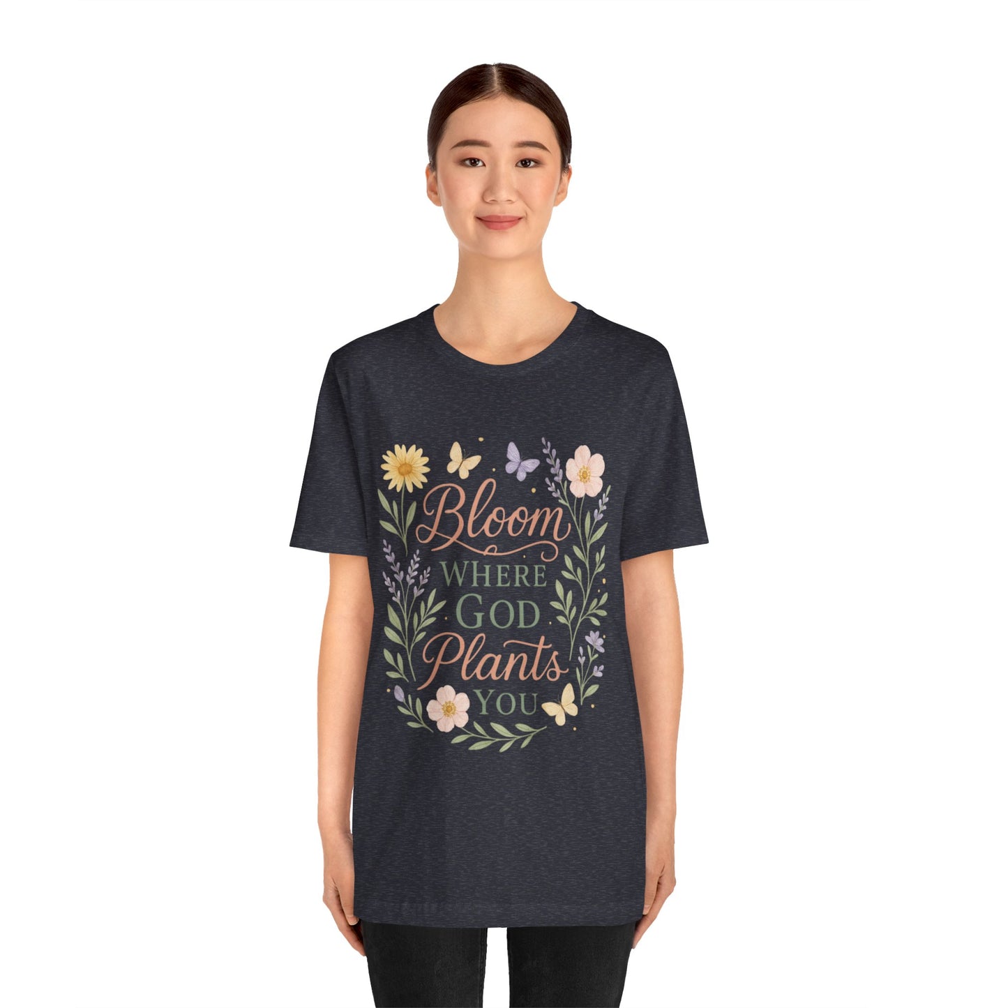 Bloom Where God Plants You Floral T‑Shirt