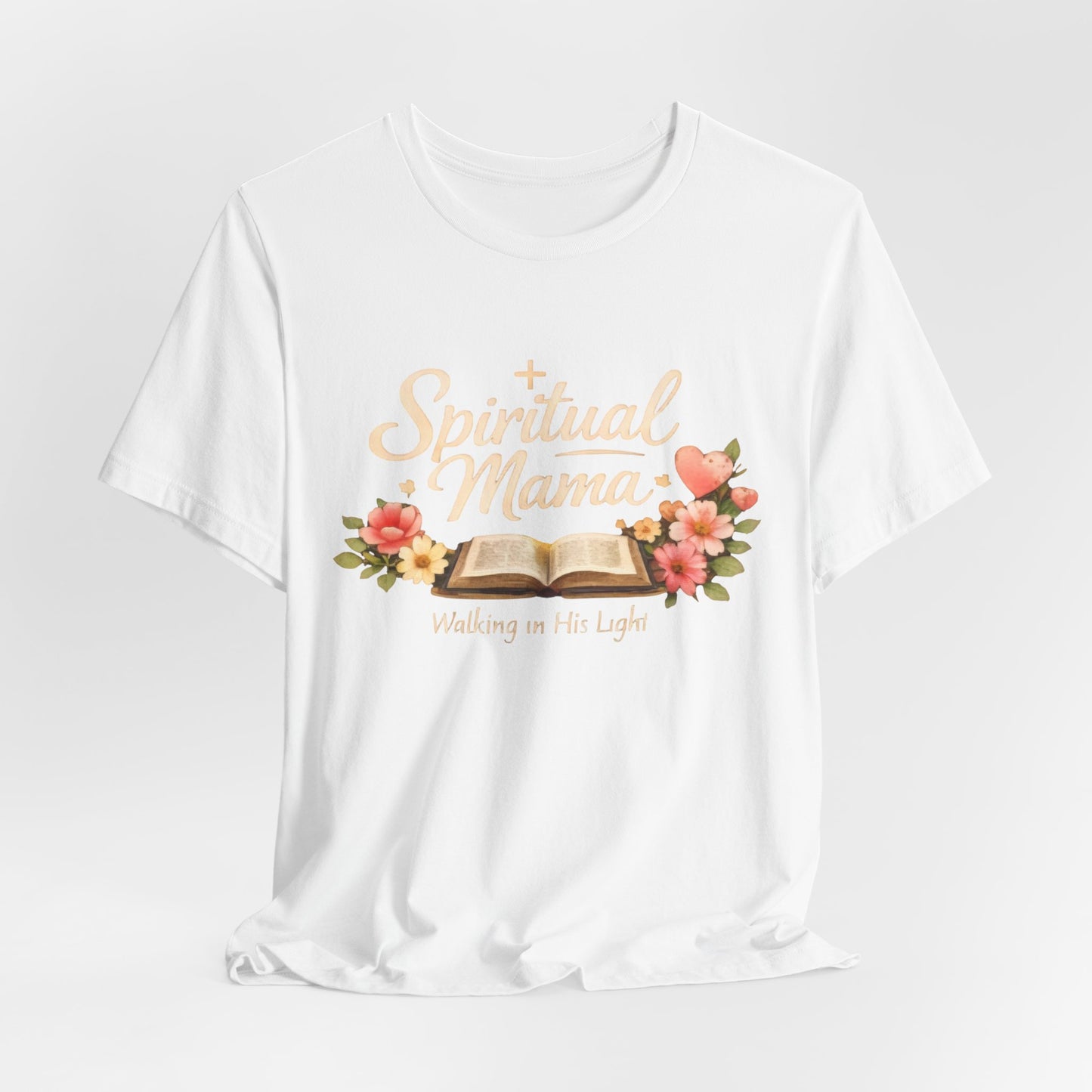 Spiritual Mama T-Shirt — "Walking in His Light" Floral Bible Tee
