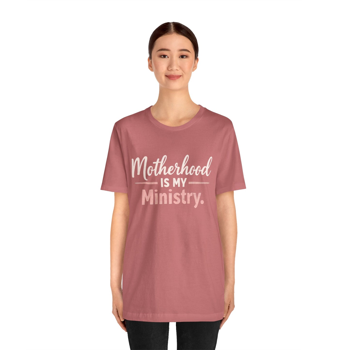 T-Shirt — "Motherhood Is My Ministry" Inspirational Mom Tee