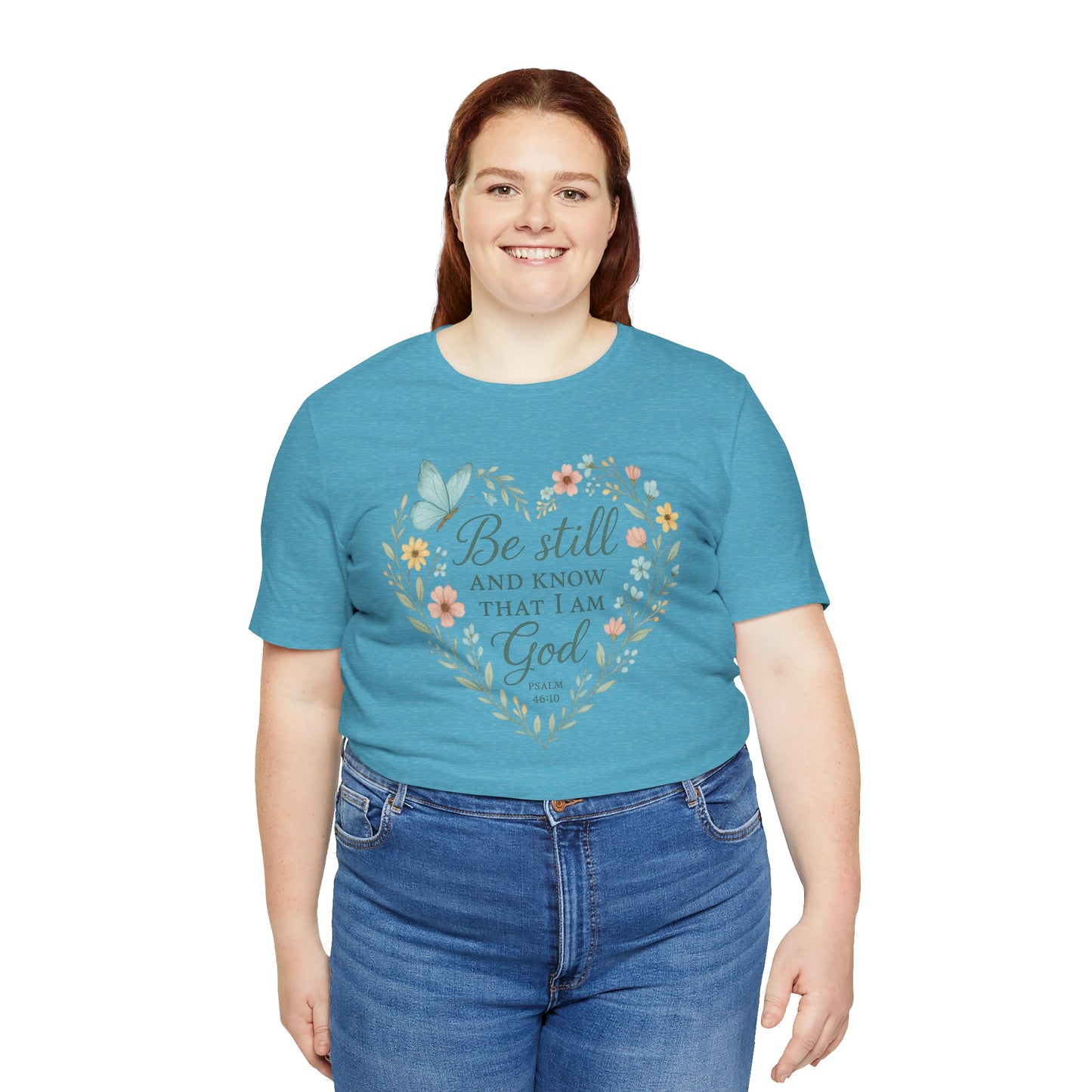 Christian Tee — "Be Still and Know That I Am God" Floral Heart Shirt