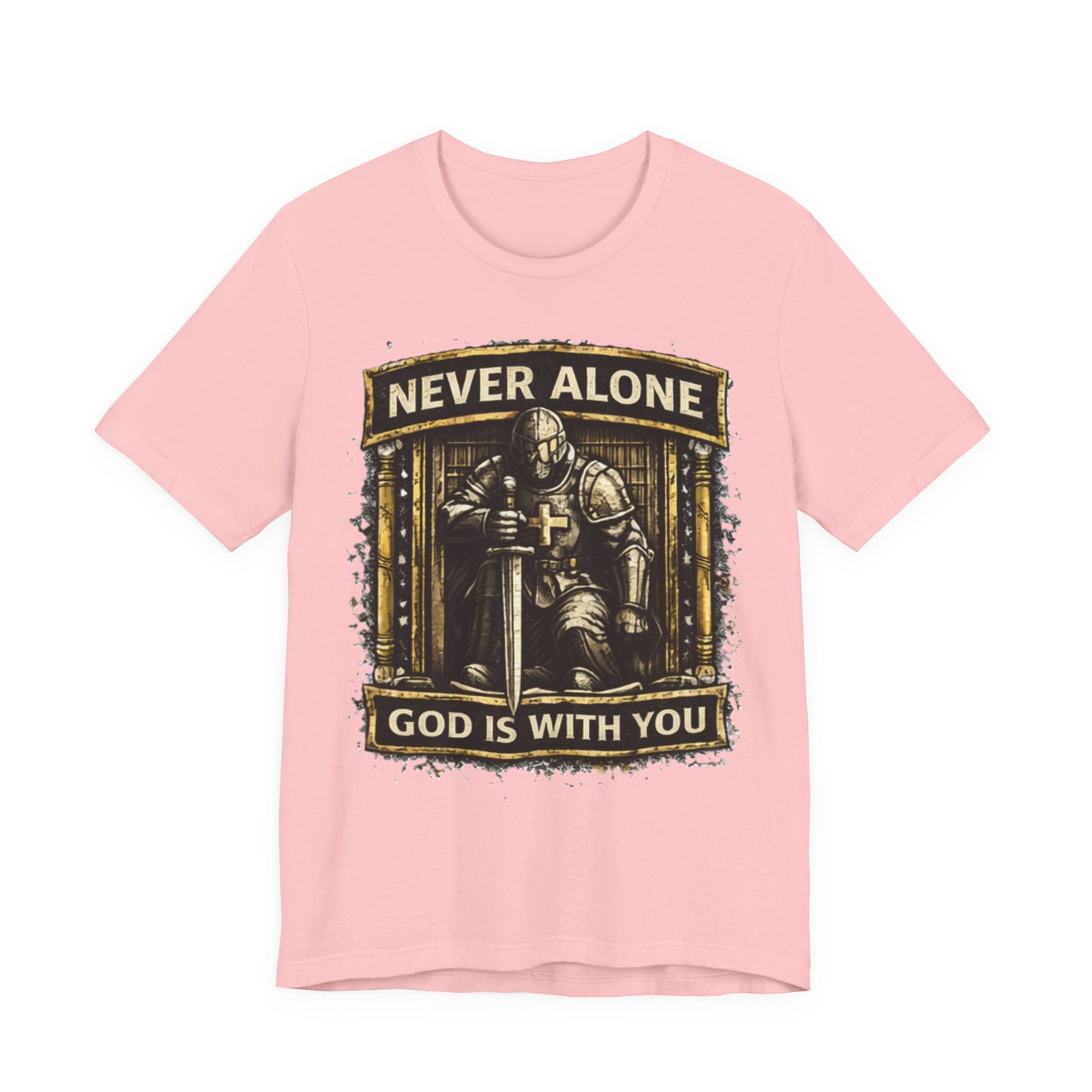 Never Alone T‑Shirt — Knight Prayer Design "God Is With You"