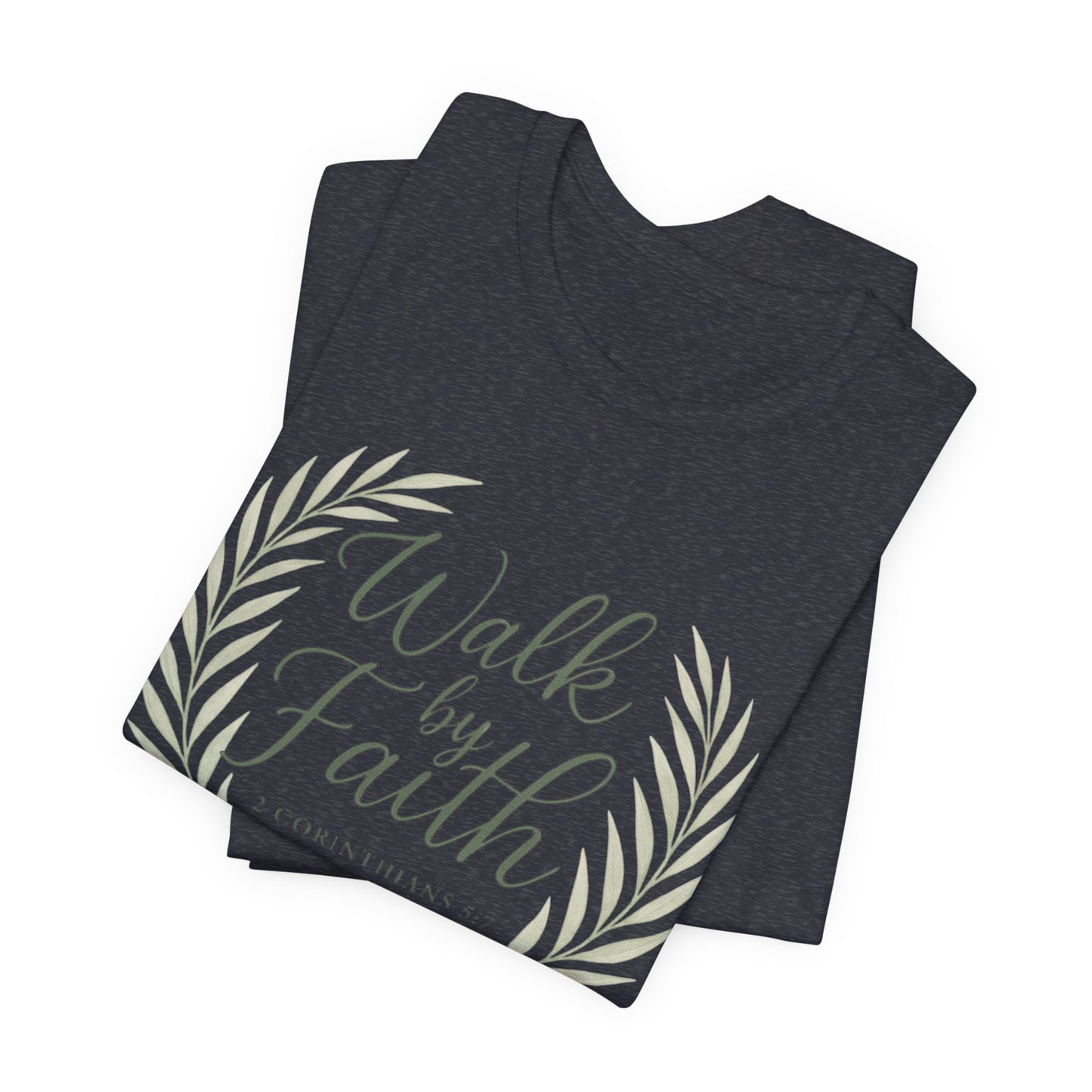 Walk by Faith T-Shirt — Inspirational Christian Tee (2 Corinthians)
