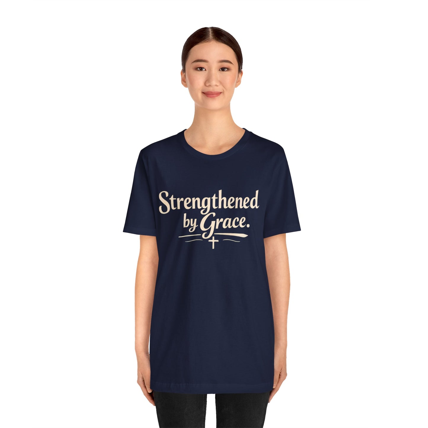 Strengthened by Grace T‑Shirt — Inspirational Faith Tee