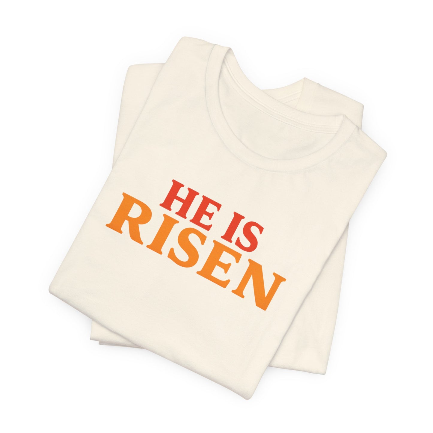 He Is Risen Indeed Tee — Easter Christian Religious T-Shirt