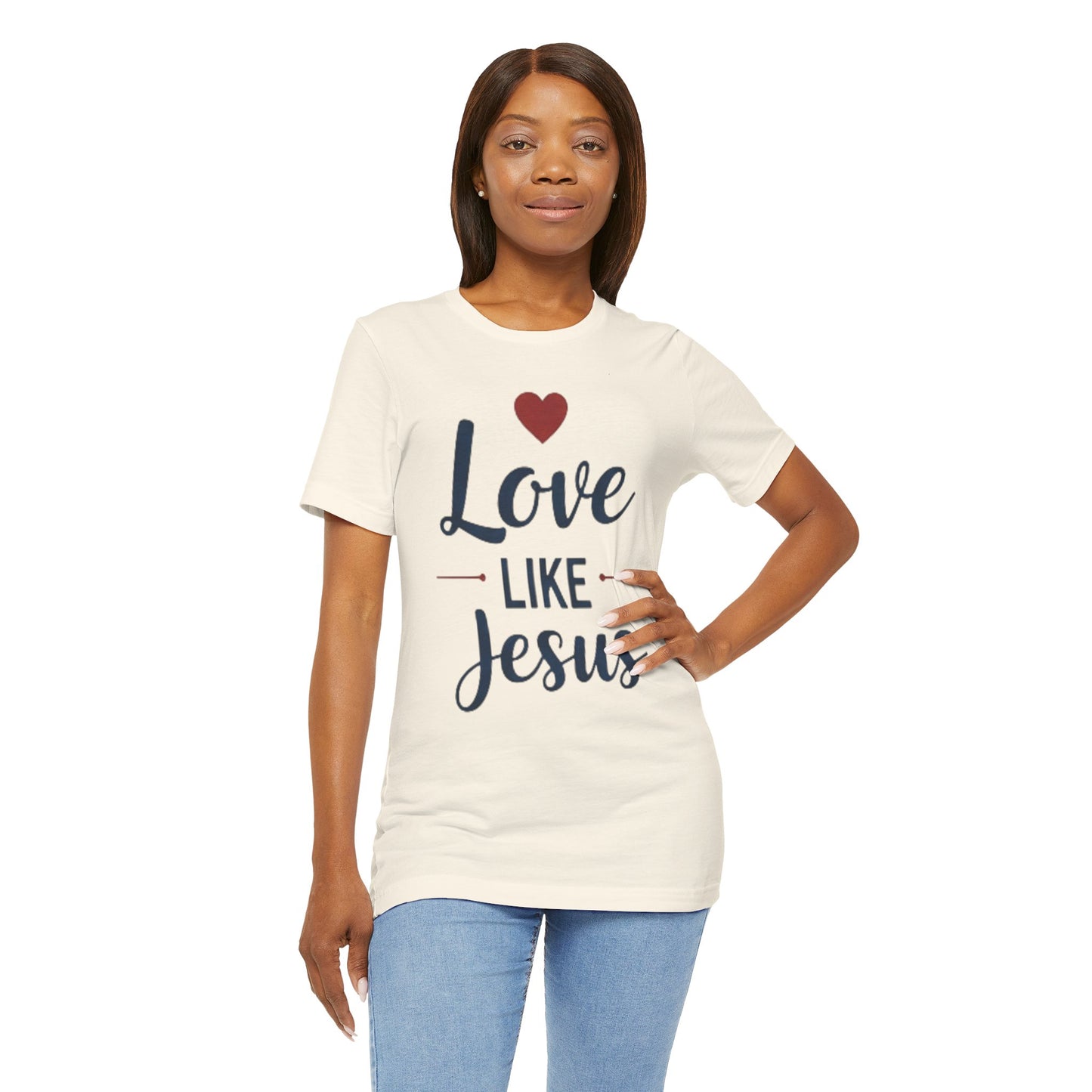 Love Like Jesus T-Shirt — Christian Faith Tee