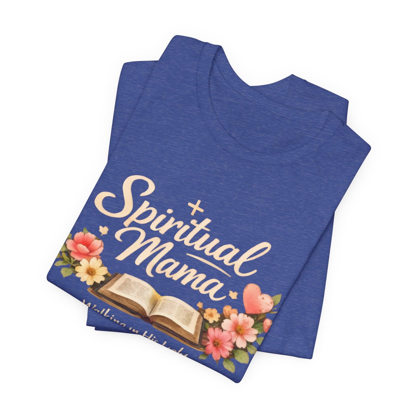 Spiritual Mama T-Shirt — "Walking in His Light" Floral Bible Tee